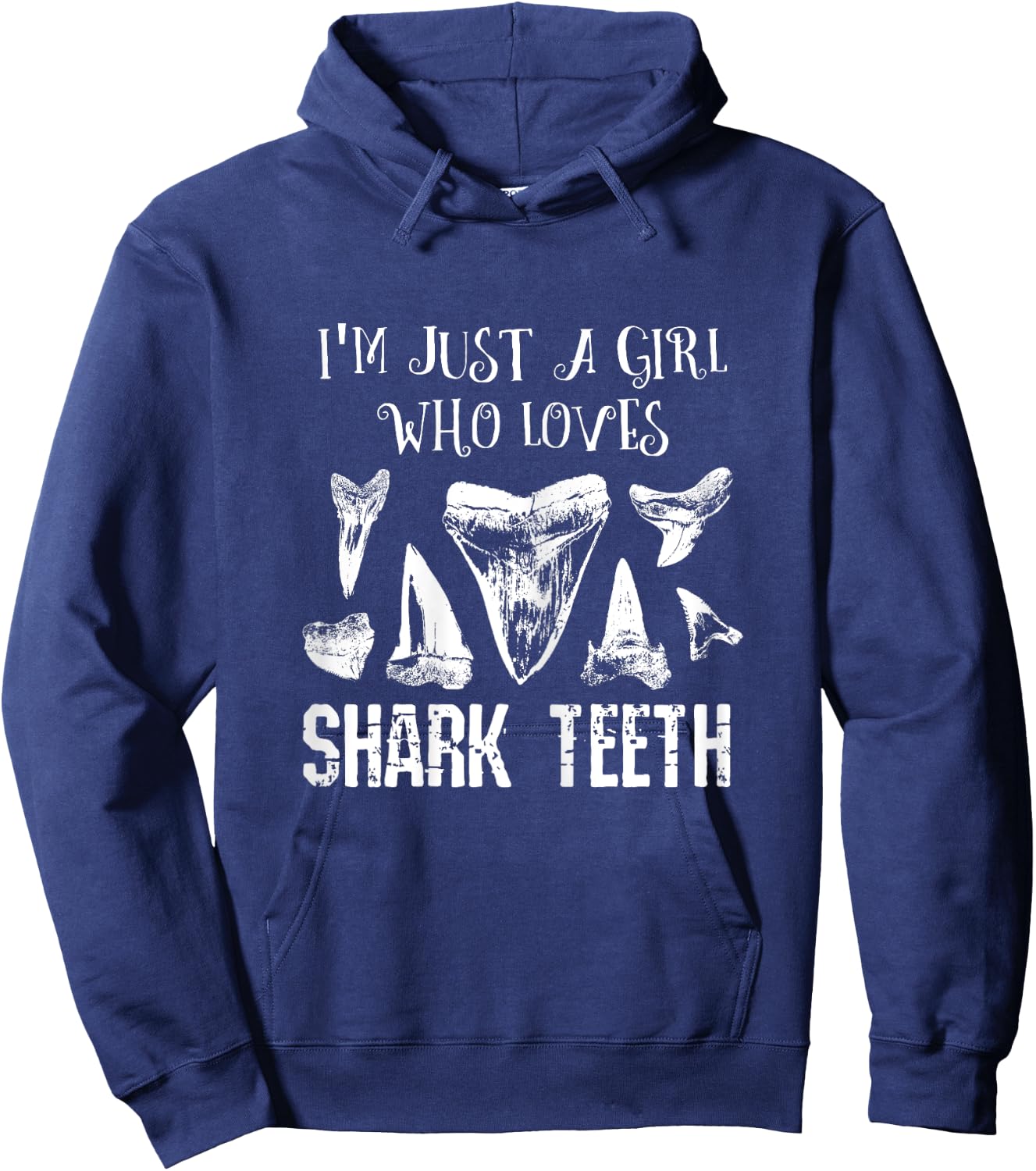 I'm Just A Girl Who Loves Shark Teeth Fossil Tooth Hunting Hoodie - Hoodie | Navy