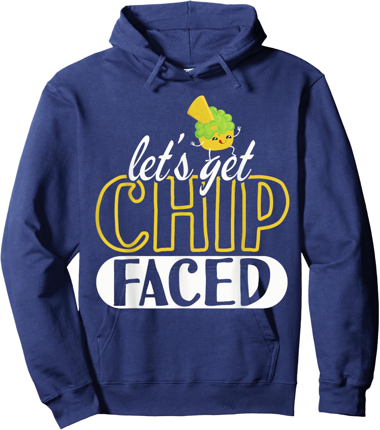 Funny Let's Get Chip Faced Guacamole Food Mexicans Hoodie - Hoodie | Navy
