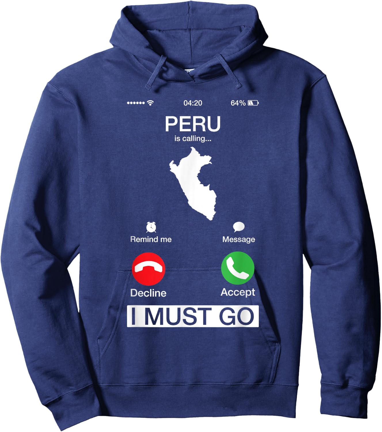 Peru Is Calling And I Must Go Funny Phone Screen Hoodie - Hoodie | Navy