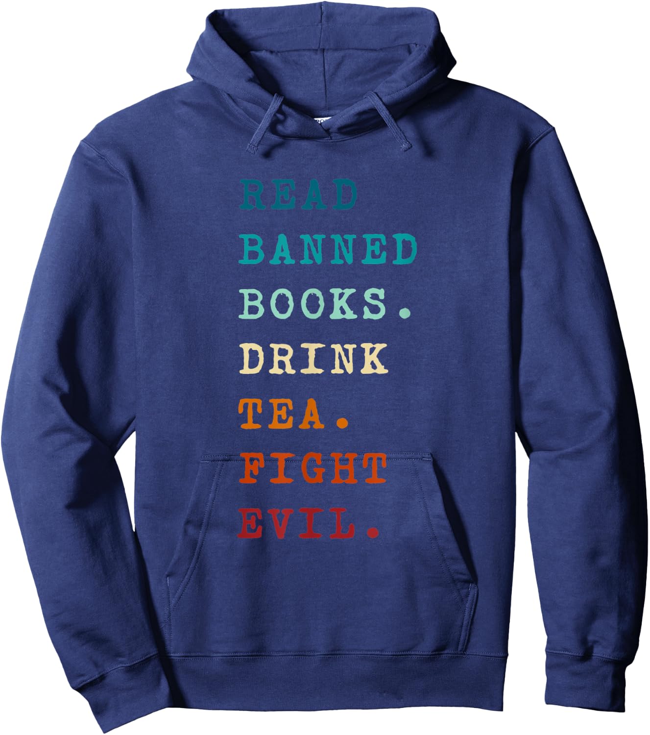 Book Reading Lover Read Banned Books Drink Tea Fight Evil Hoodie - Hoodie | Navy
