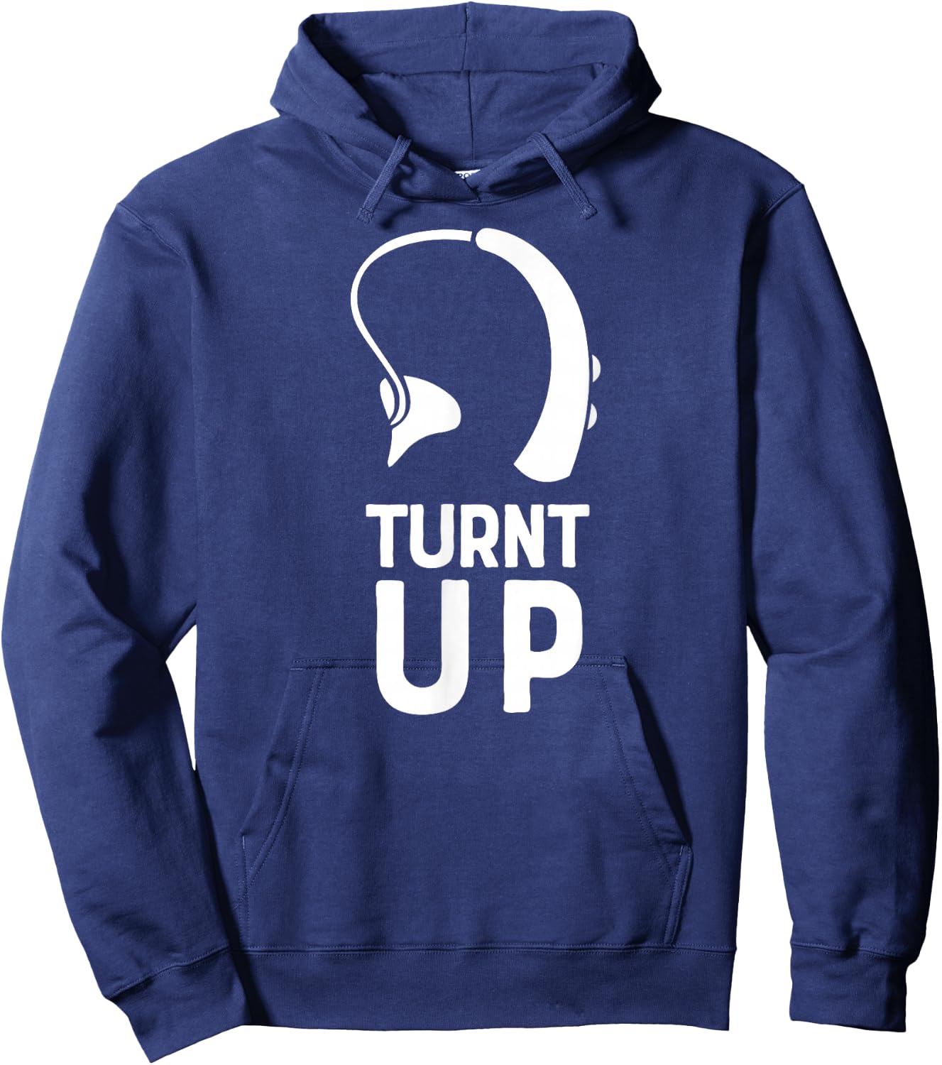 Turnt UP Deaf Pride Hard of Hearing Aids Impaired Shirt Hoodie - Hoodie | Navy