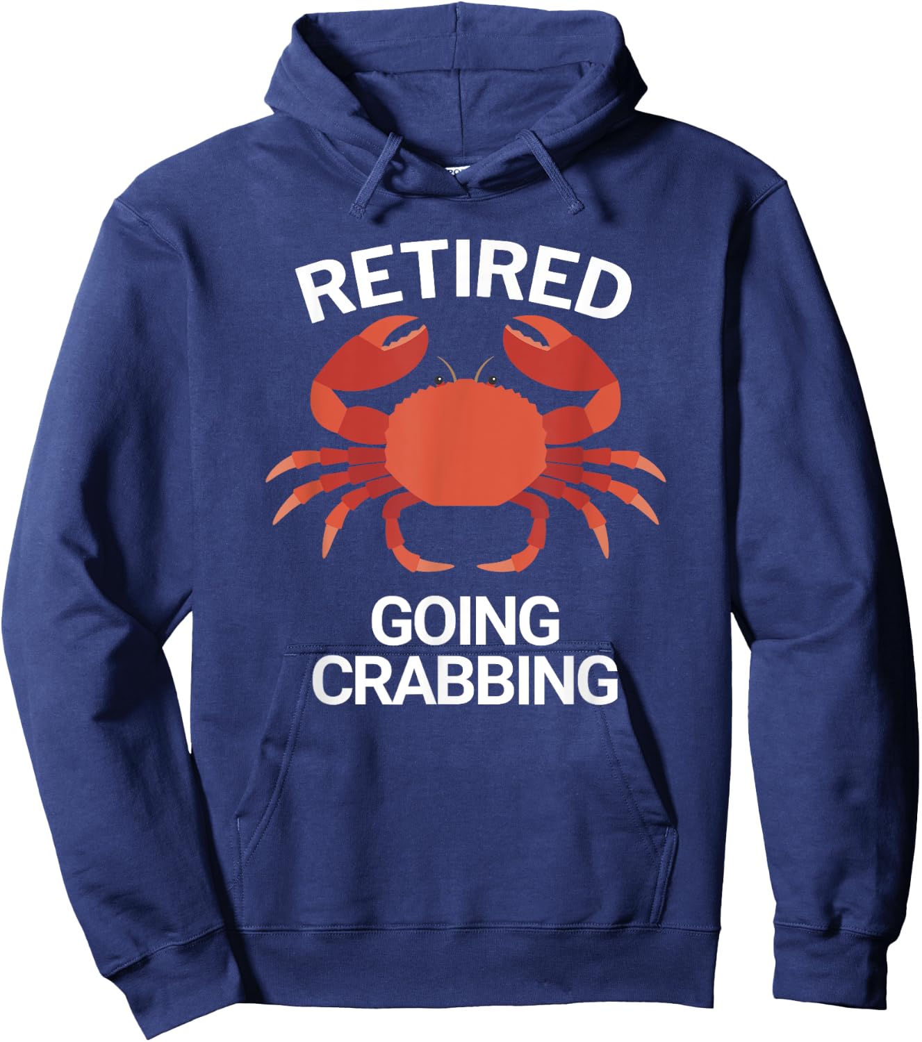 Retired Going Crabbing Funny Crab Hoodie - Hoodie | Navy