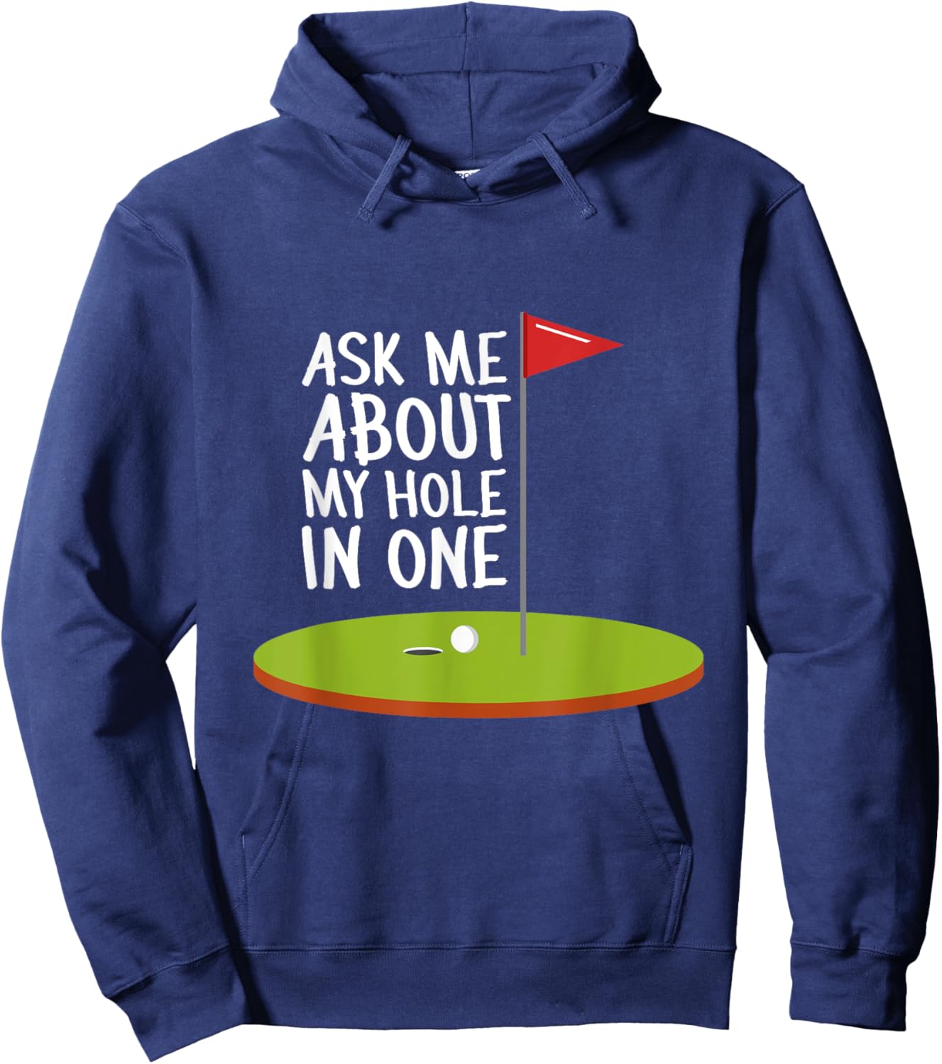 Sarcastic Ask Me About My Hole In One Pro Golf Hoodie - Hoodie | Navy