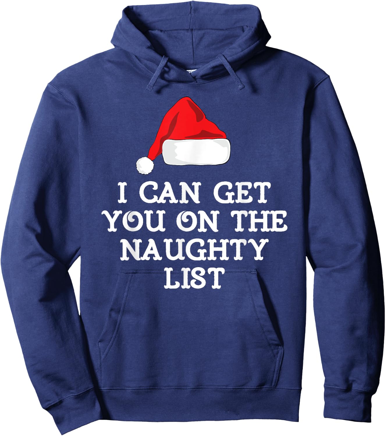 Get On The Naughty List Clothing I Can Get You On The Naughty List -Adults, -Kids Black Cotton, Polyester Classic Fit Short Sleeve Hoodie - Hoodie | Navy
