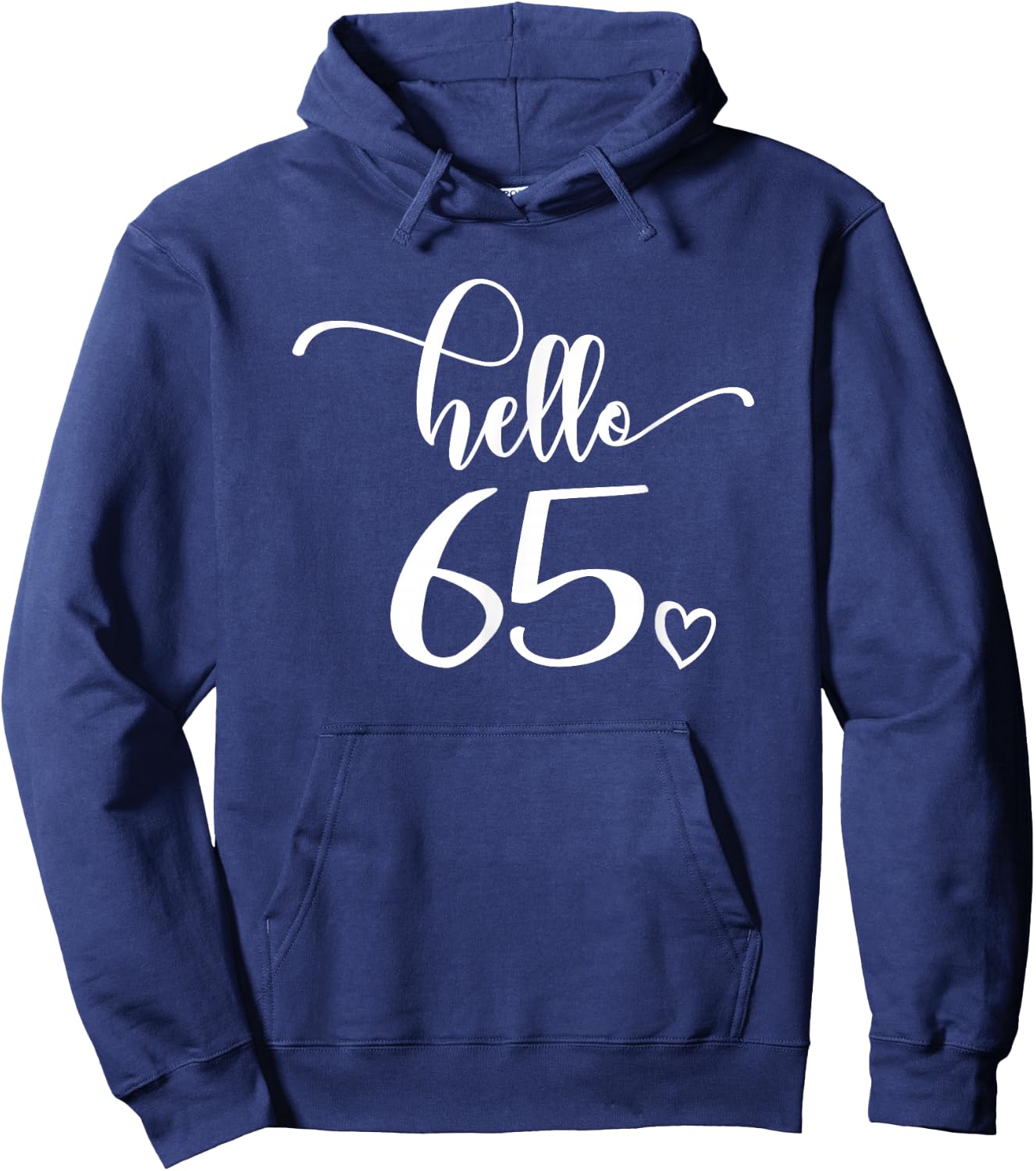 65th Birthday, , Hello 65, Cute 65 Years Old Hoodie - Hoodie | Navy