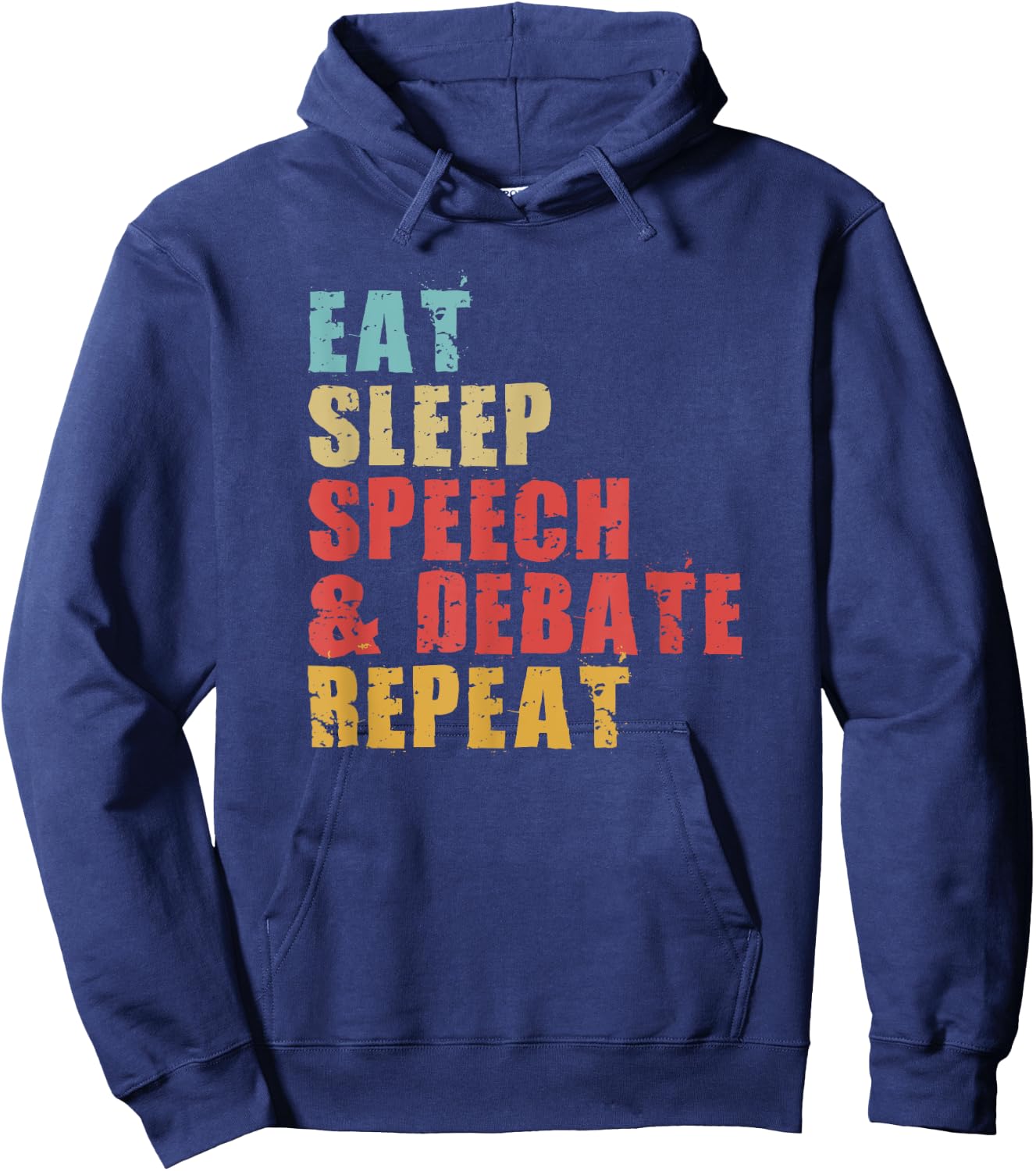 Eat Sleep Speech & Debate Repeat Motivational Gift ACE062d Hoodie - Hoodie | Navy