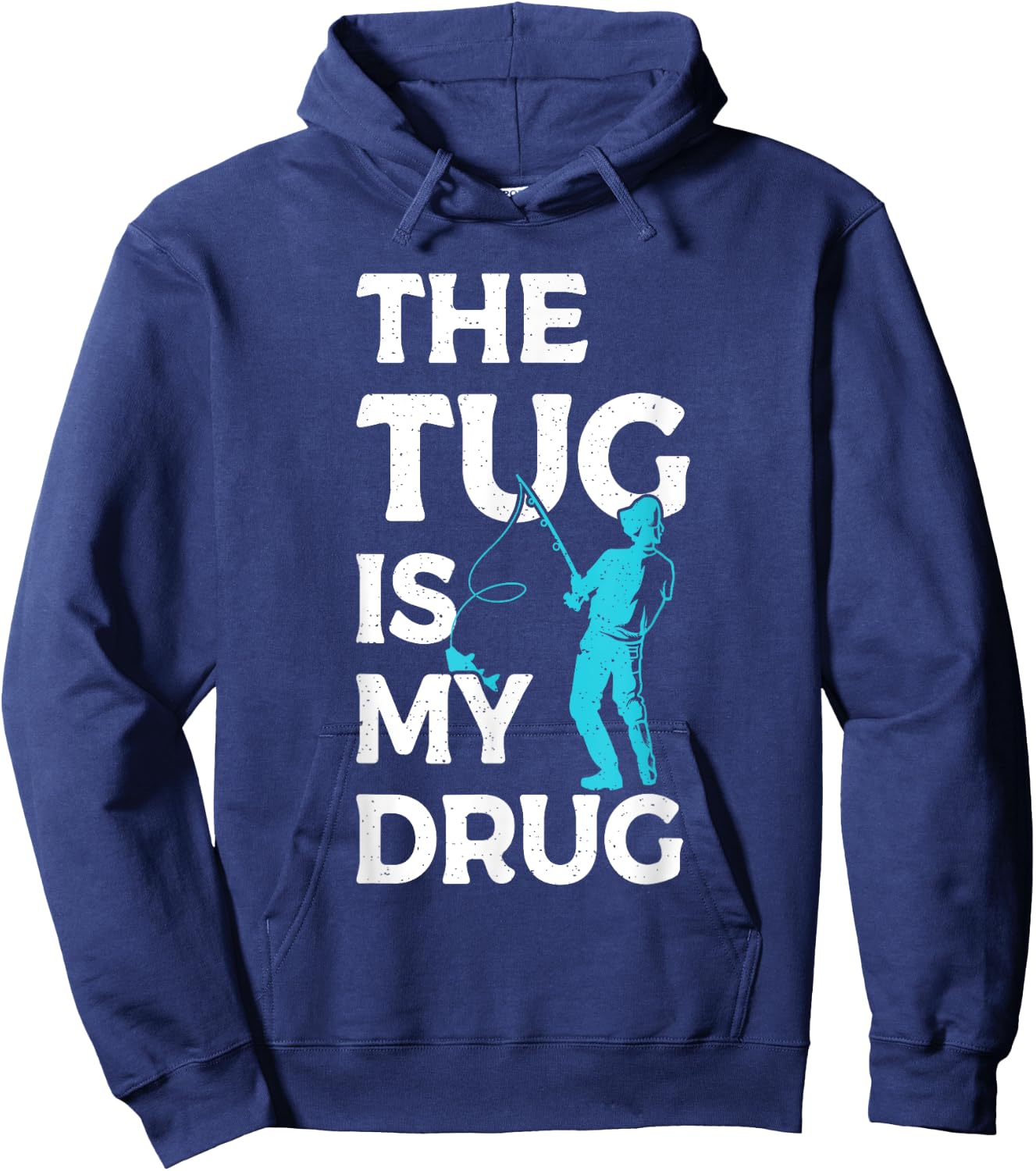 The Tug is my Drug Angling Hunting Fishing Hoodie - Hoodie | Navy