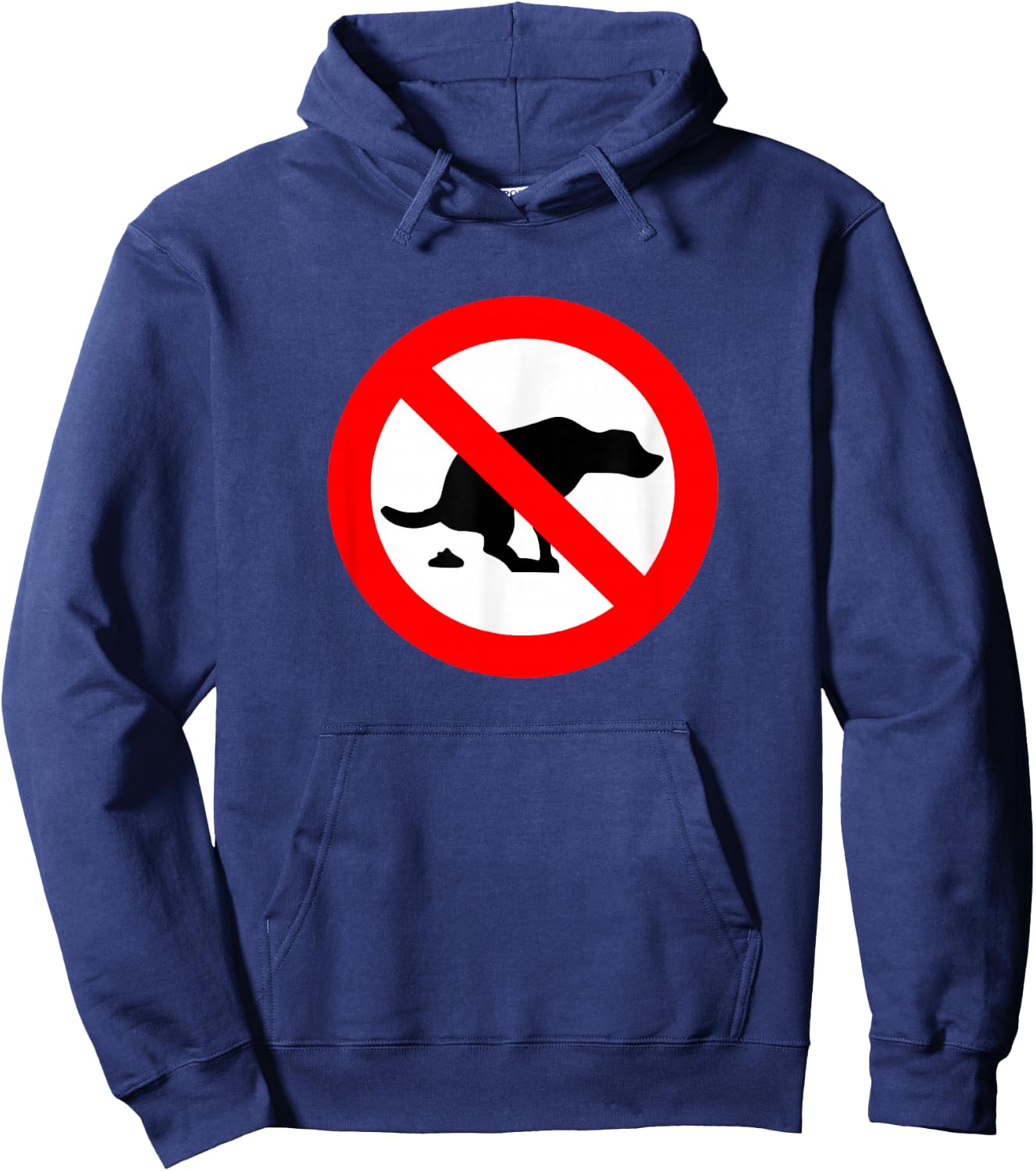 FUNNY T SHIRTS DOG No Pooping Sign - Animals Humor Pets Poop Hoodie - Hoodie | Navy