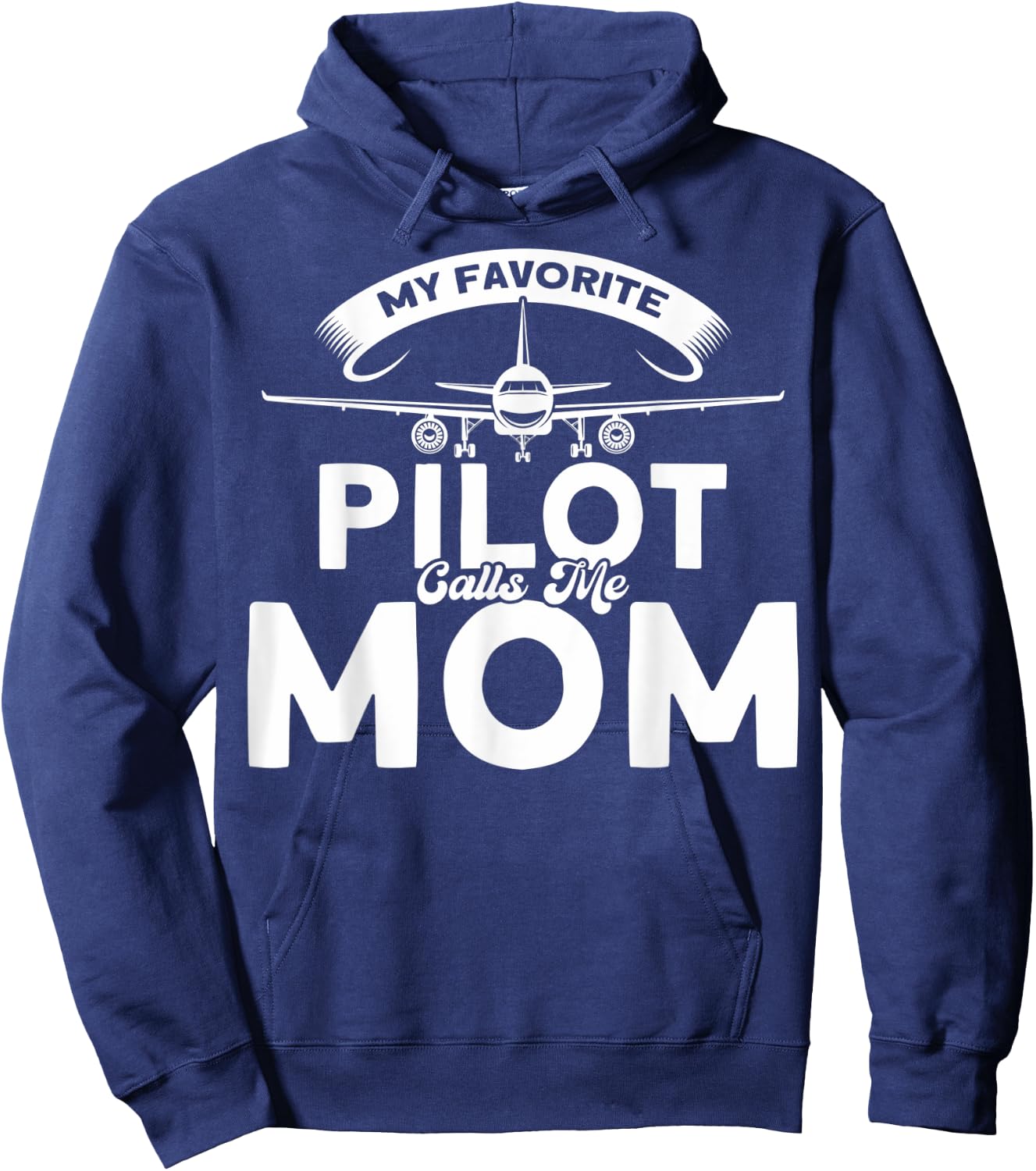 Pilot Moms Mom Of A Pilot My Favorite Pilot Calls Me Mom Hoodie - Hoodie | Navy