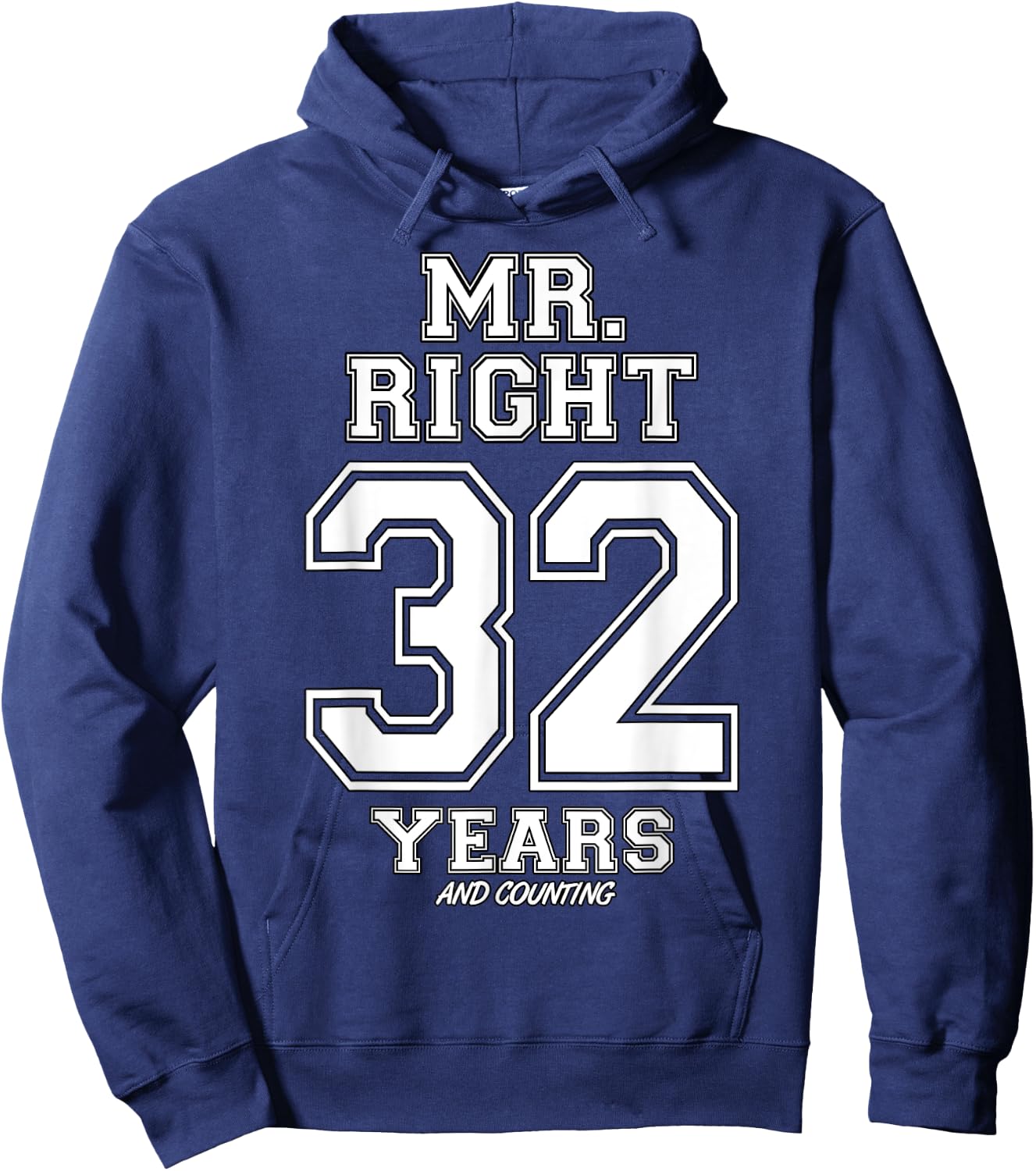 32 Years Being Mr. Right Funny Couples Anniversary Hoodie - Hoodie | Navy