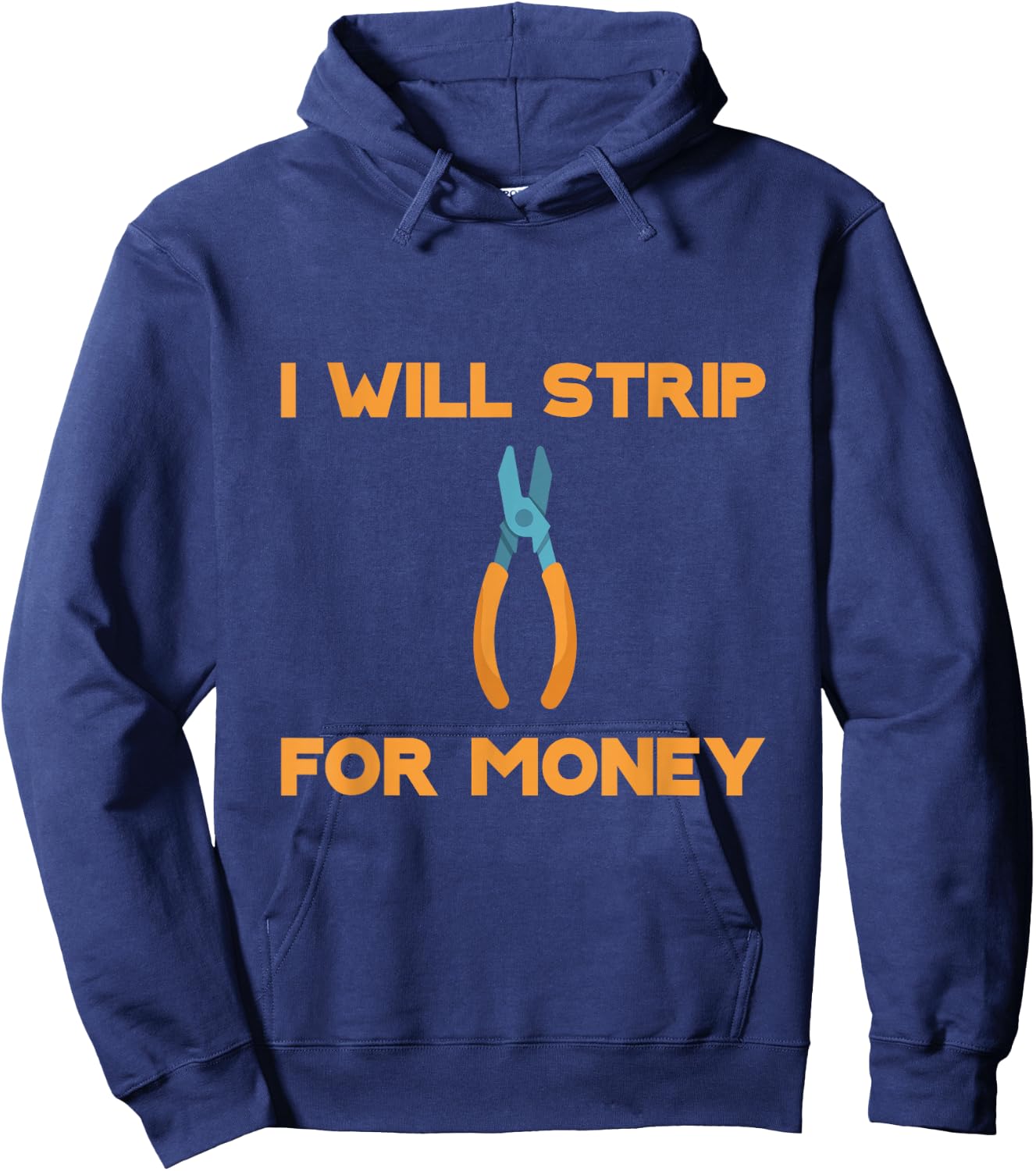 I Will Strip For Money Hoodie - Hoodie | Navy