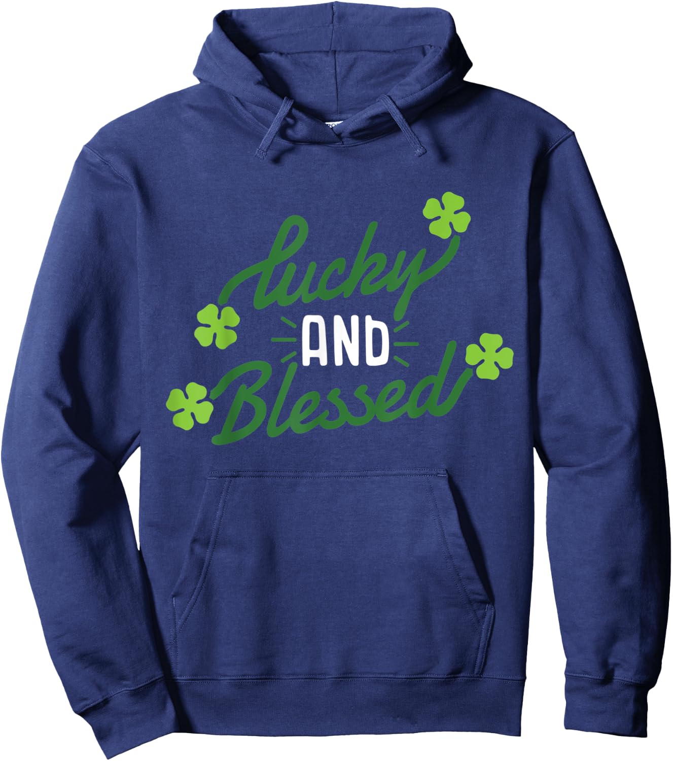 Lucky and Blessed St Patricks Day Clover Lucky Charm Funny Hoodie - Hoodie | Navy