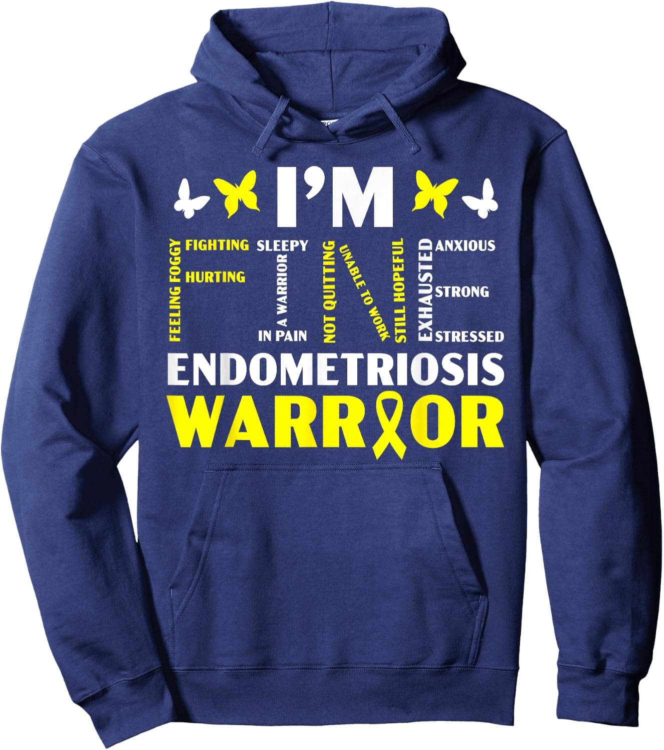 I'm Fine Endo Warrior Endometriosis Awareness Disease Small Hoodie - Hoodie | Navy