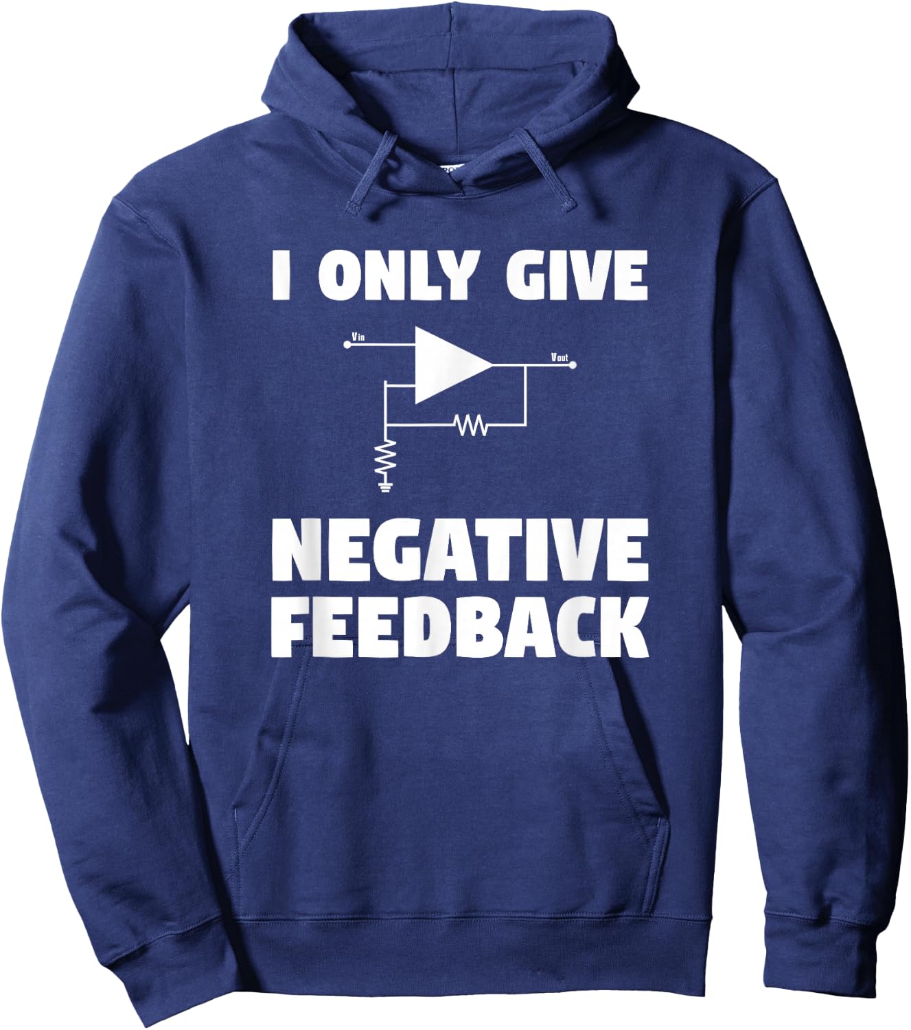 I Only Give Negative Feedback Funny Electrical Engineer Hoodie - Hoodie | Navy