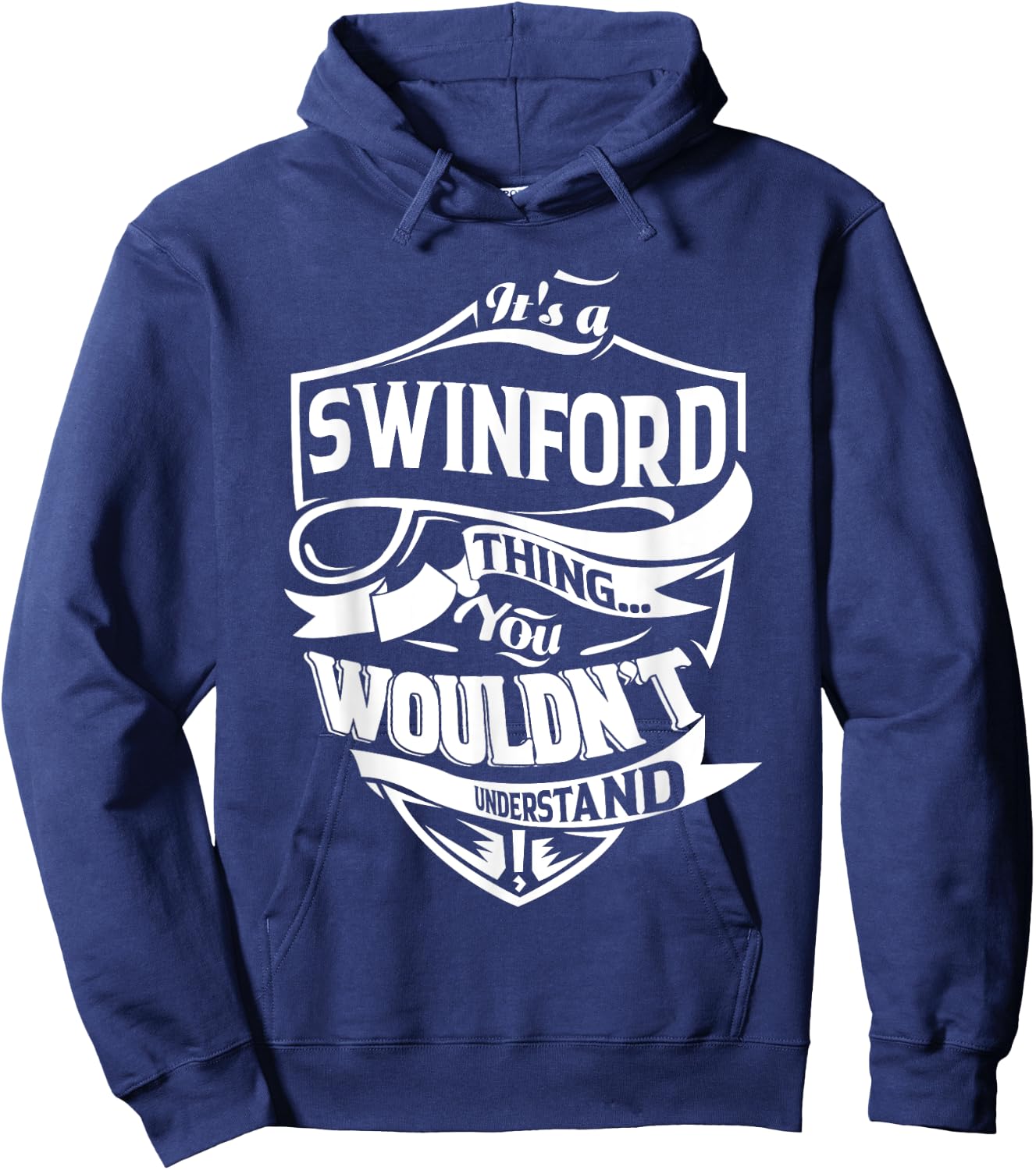 It is a SWINFORD Thing Gifts Hoodie - Hoodie | Navy