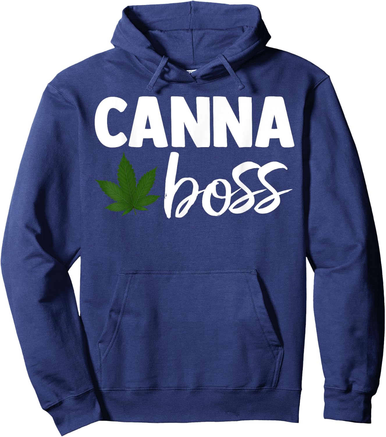 Canna Boss Cannabis Quote Weed Dealer Smoker Fun Gift Hoodie - Hoodie | Navy