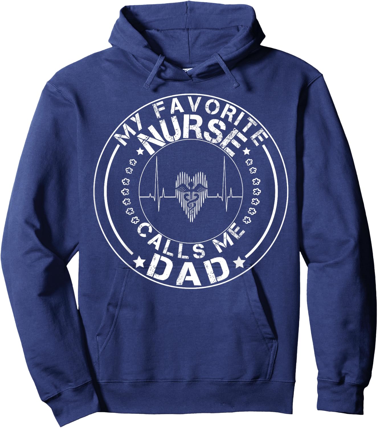 My favorite nurse calls me dad shirt Hoodie - Hoodie | Navy