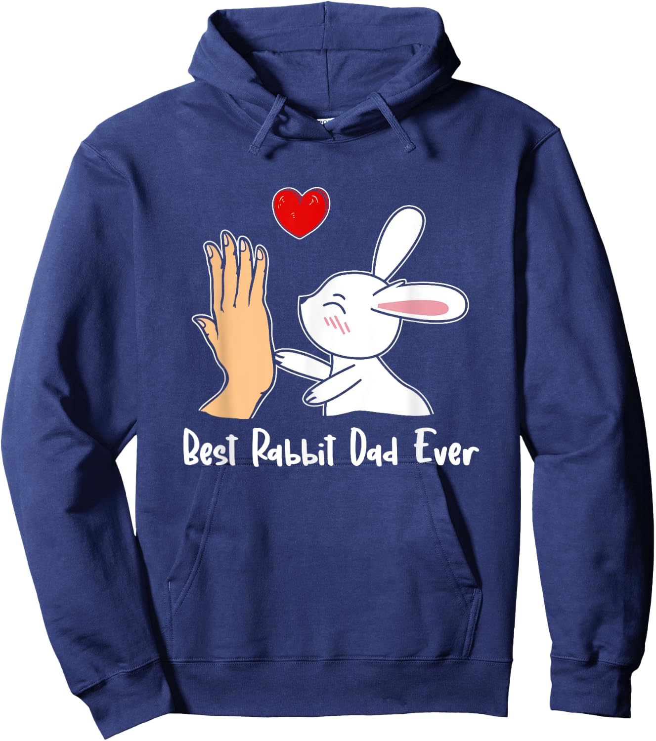 Best Rabbit Dad Ever Rabbit Lover Dad Best Dad Father's Day Hoodie - Hoodie | Navy