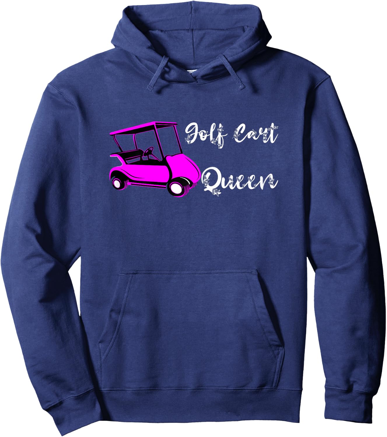 Golf Cart Queen Golfing Sports Golf Cart Golf Queen Golfing Hoodie - Hoodie | Navy