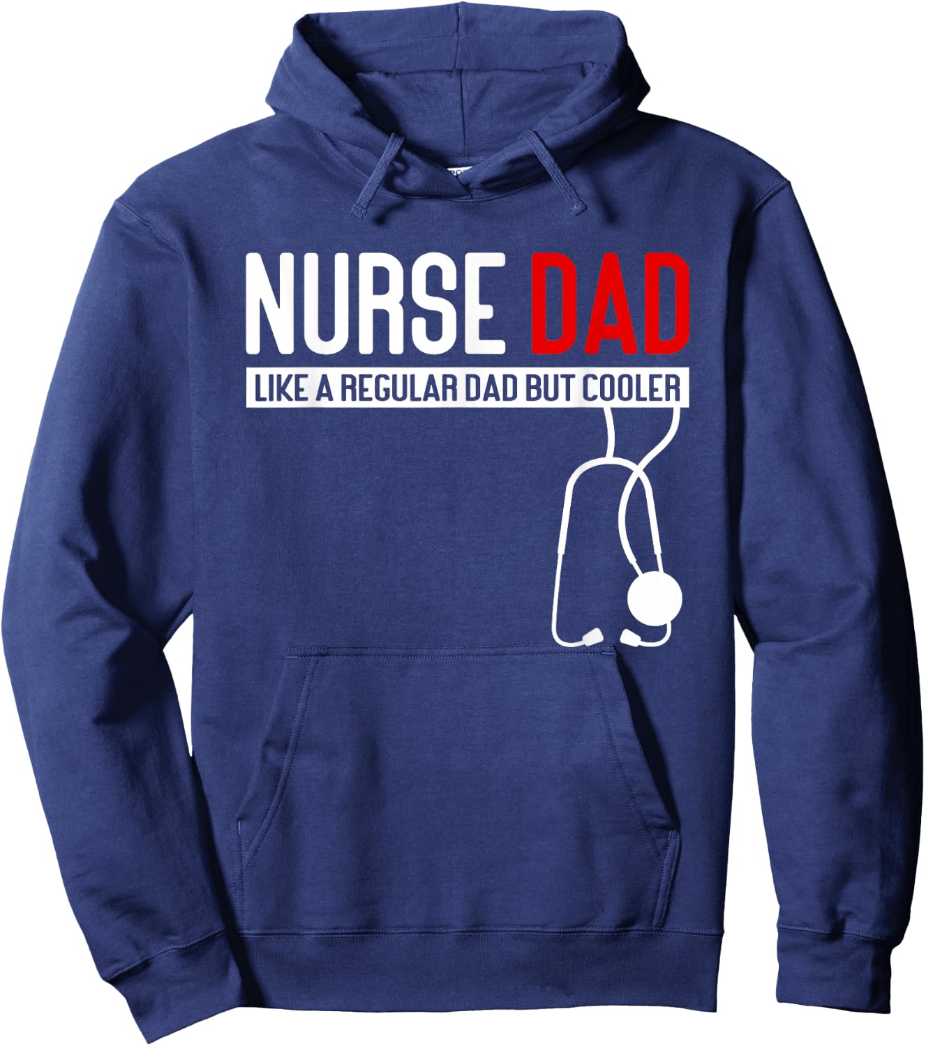 Nurse Dad Like Regular Dad but Cooler - Nurse Dad Hoodie - Hoodie | Navy
