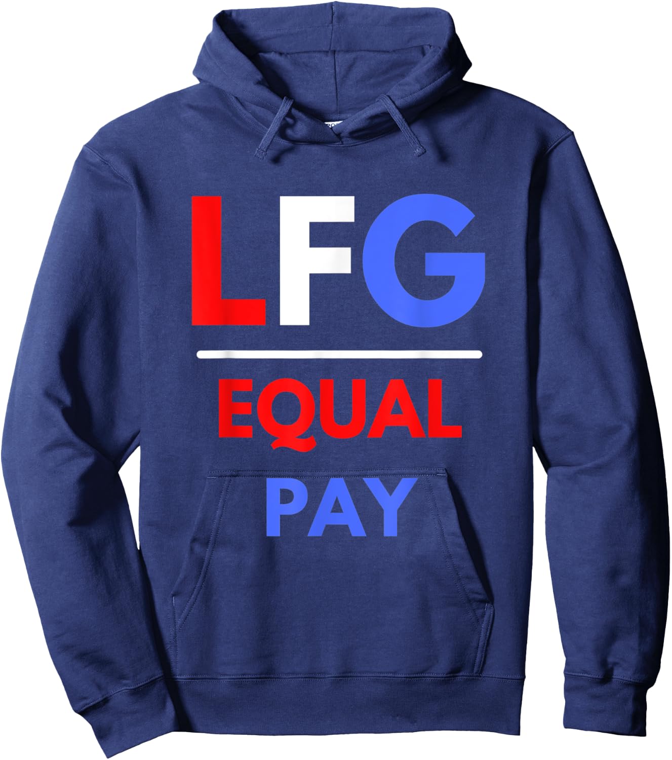 LFG Women's Soccer Let's Go Equal Pay Hoodie - Hoodie | Navy