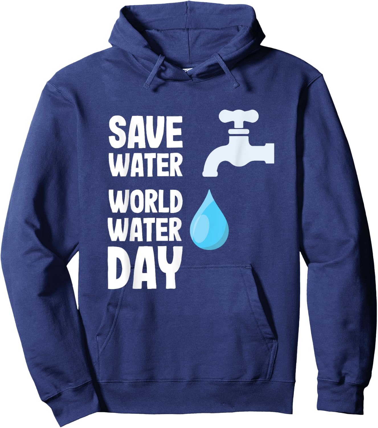 International World Water day Save Water World Water Day Hoodie - Hoodie | Navy