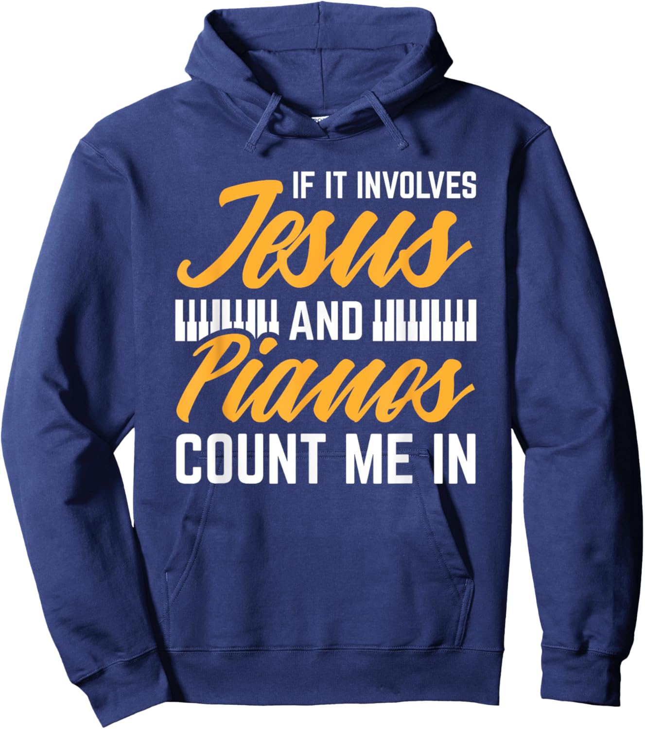 Jesus And Pianos Count Me In Pianist Christian Jesus Hoodie - Hoodie | Navy
