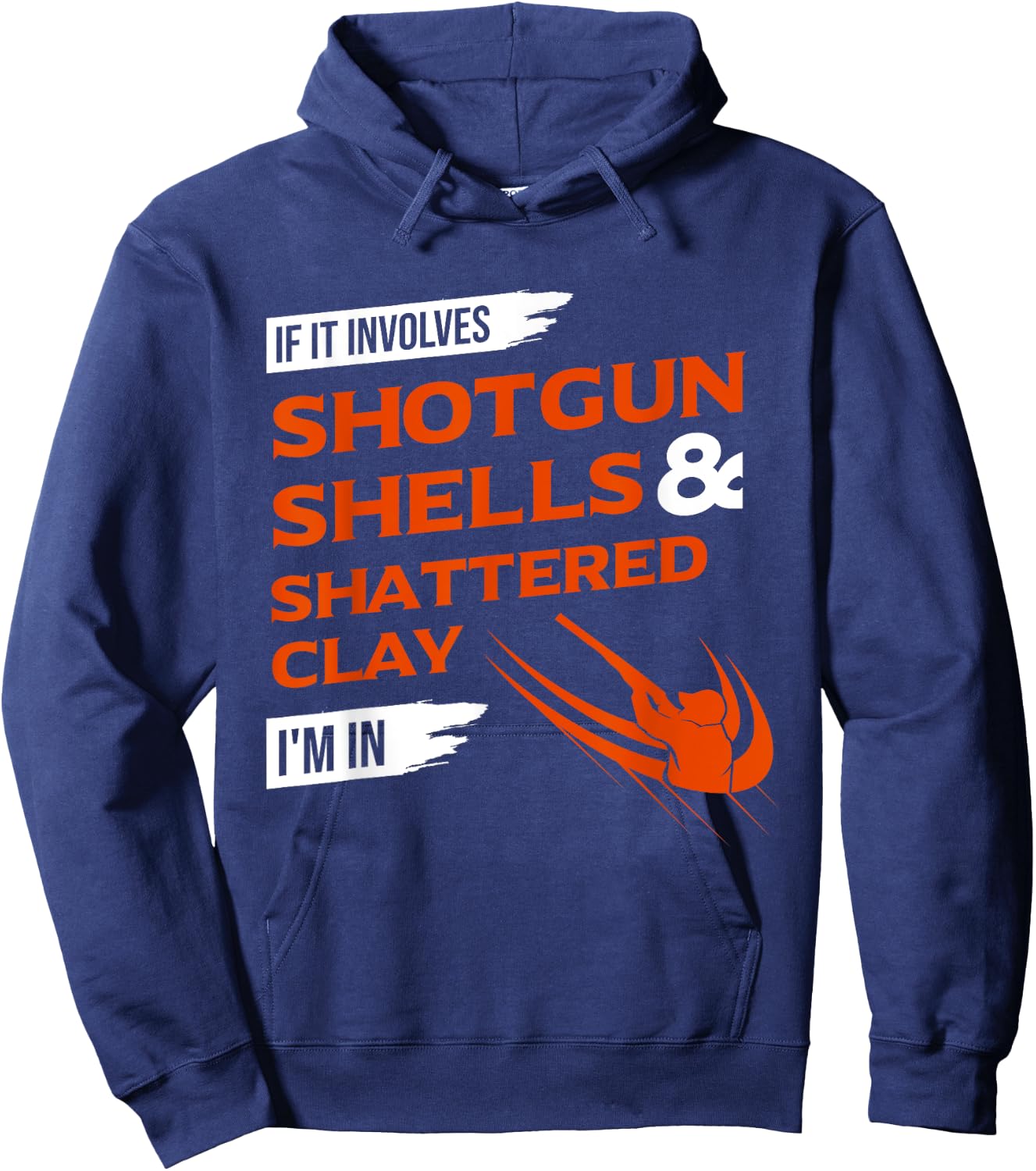 If It Involves Shotgun Shells & Shattered Clay - Trap Skeet Hoodie - Hoodie | Navy