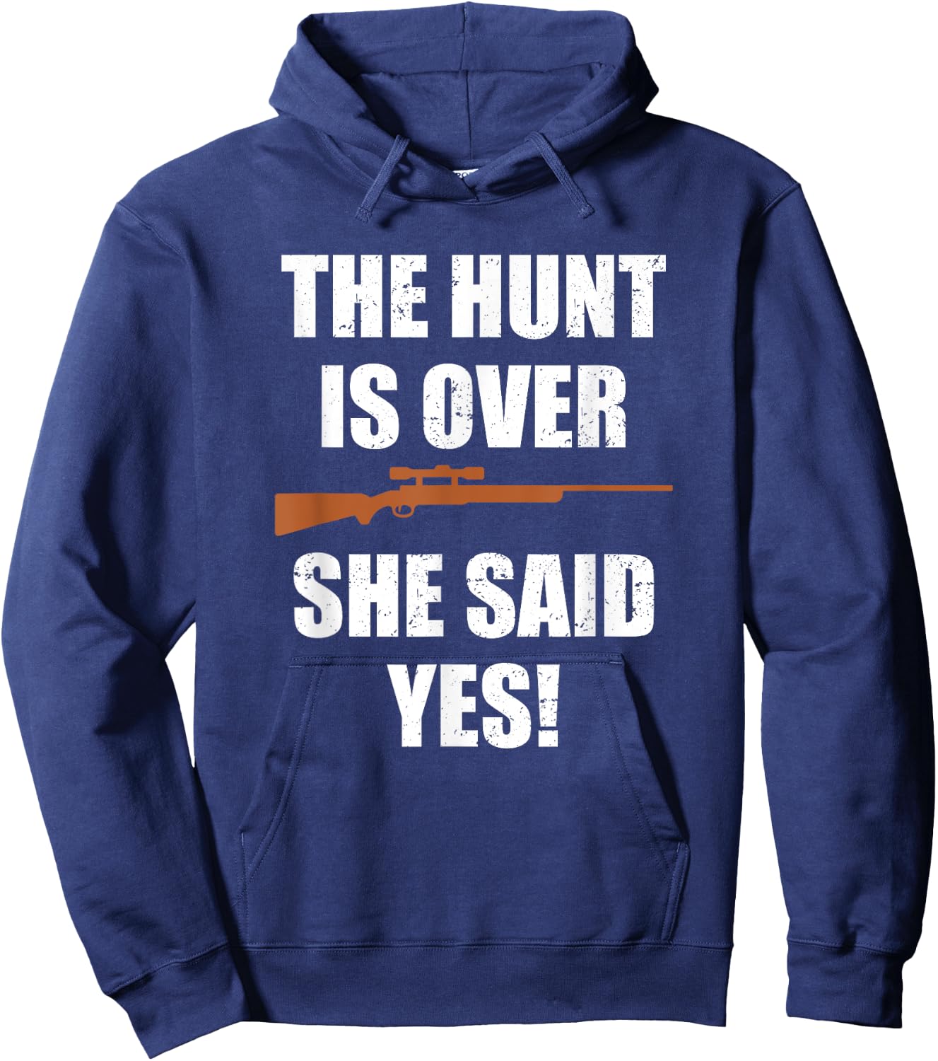 The hunt is over she said yes shirt Funny Groom Fiance Hoodie - Hoodie | Navy