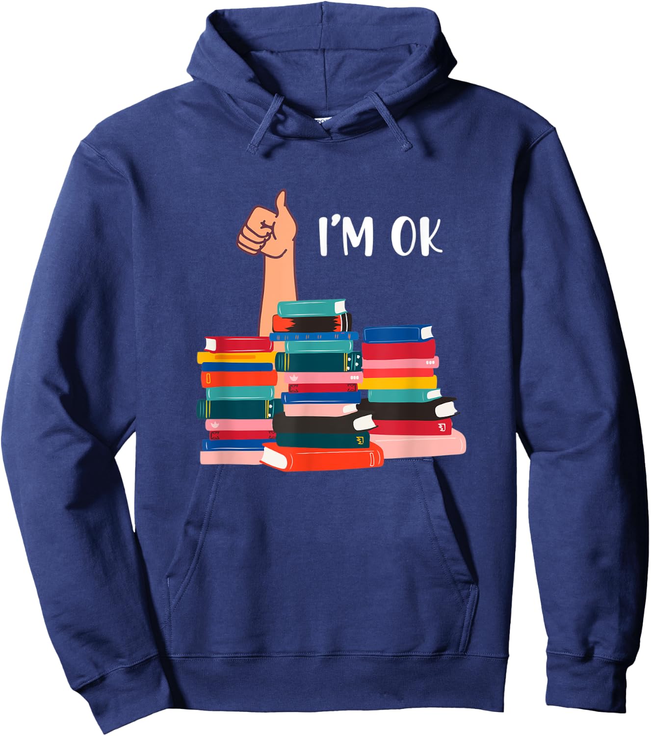Book I'm Ok Book Reading Reading Book Funny Lovers Hoodie - Hoodie | Navy