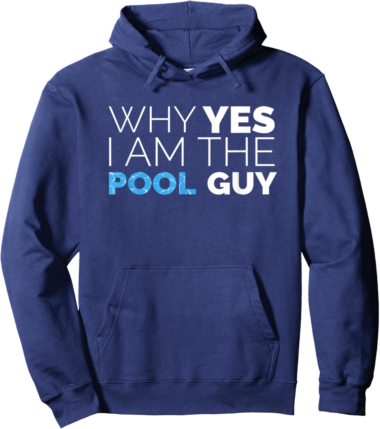 Why Yes I am The Pool Guy Funny Meme Novelty Art Humor Hoodie - Hoodie | Navy