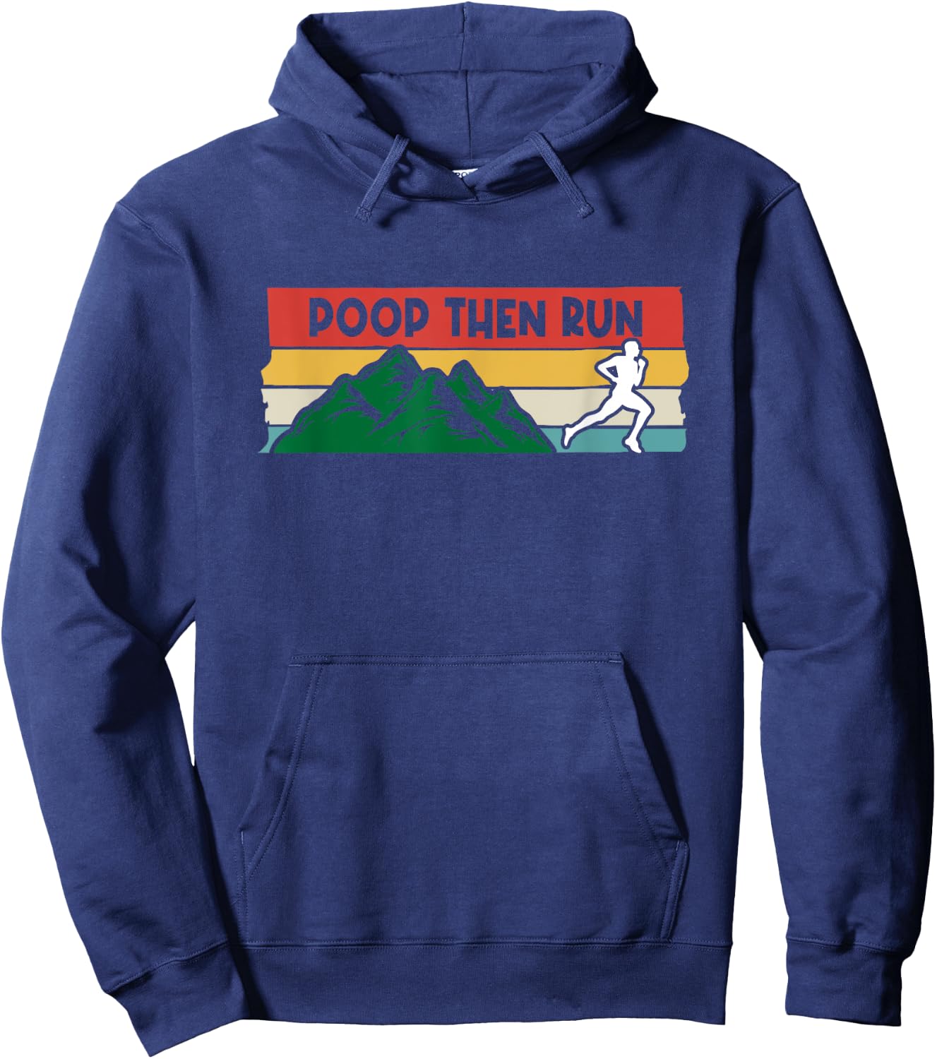 Poop Then Run Running Jogging Endurance Training Athlete Hoodie - Hoodie | Navy