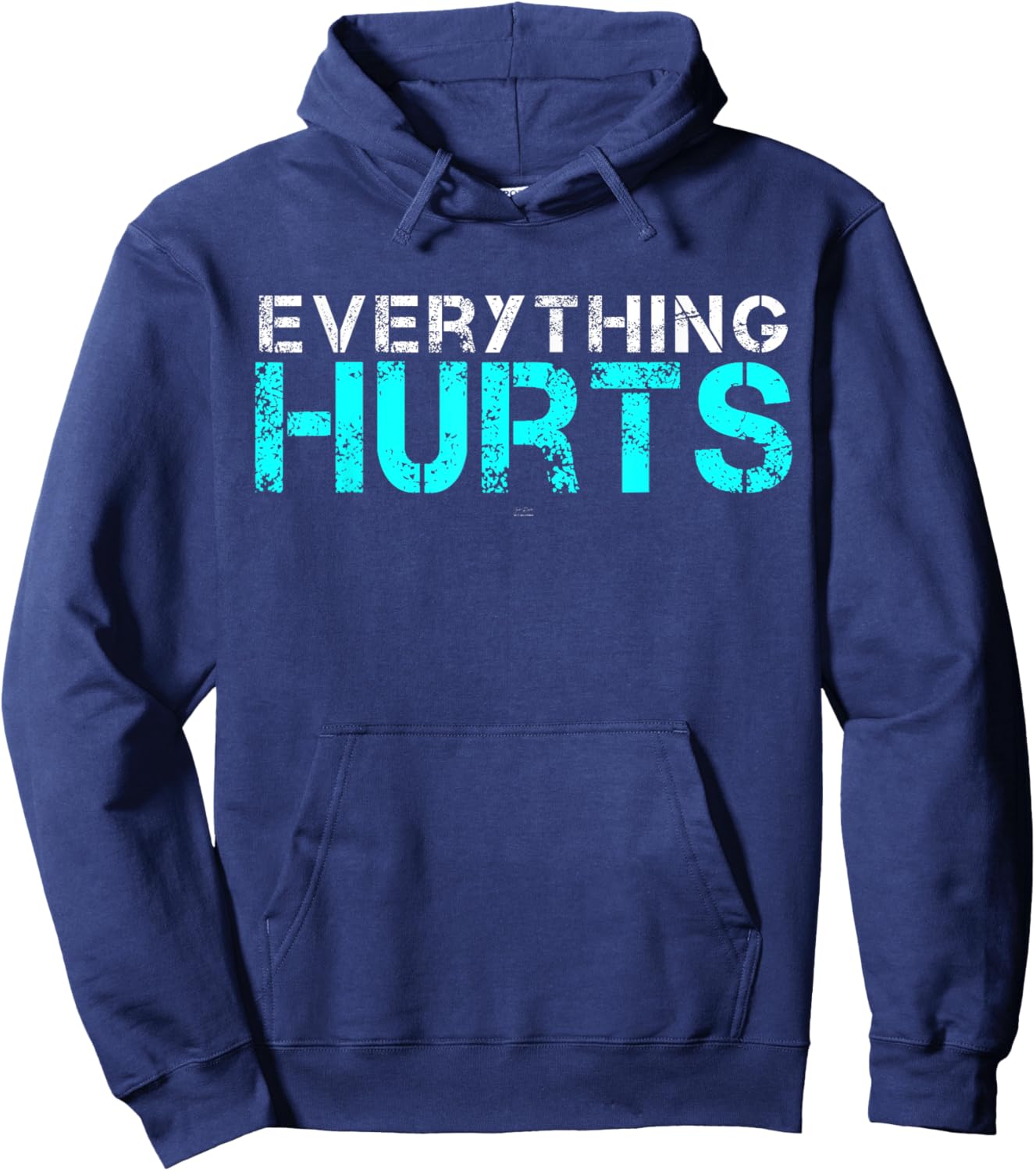 Everything Hurts - hilarious Gym Hoodie - Hoodie | Navy