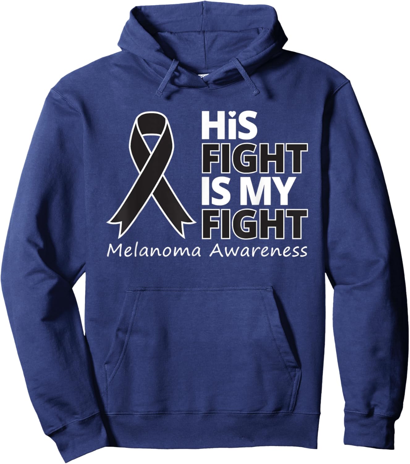 His Fight Is My Fight Melanoma Awareness Skin Cancer Warrior Hoodie - Hoodie | Navy