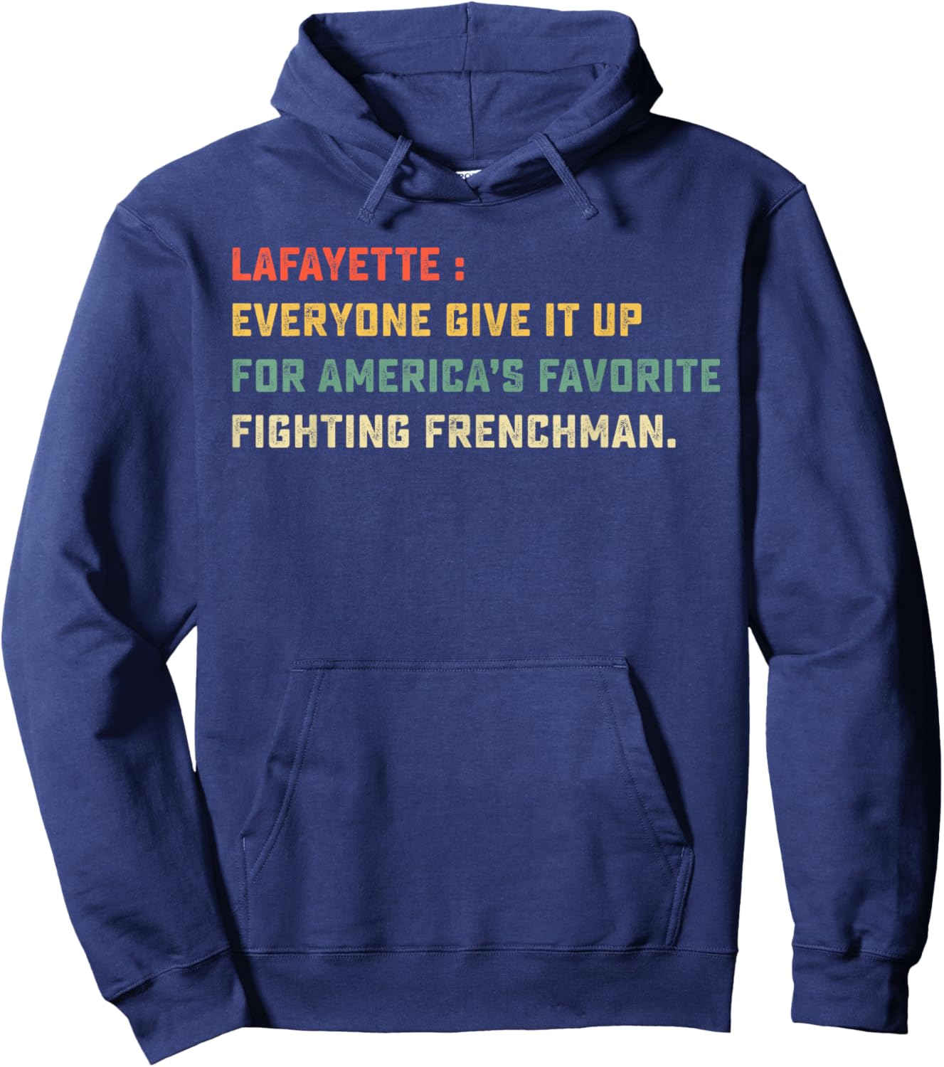 Lafayette Hamilton America Favorite Fighting Frenchman Hoodie - Hoodie | Navy