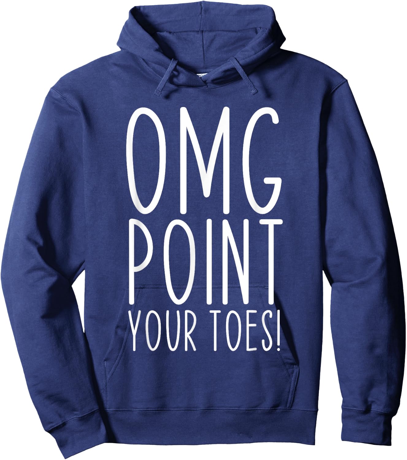 OMG Point Your Toes Dancing Great Dance Teachers Coach Funny Women Hoodie - Hoodie | Navy