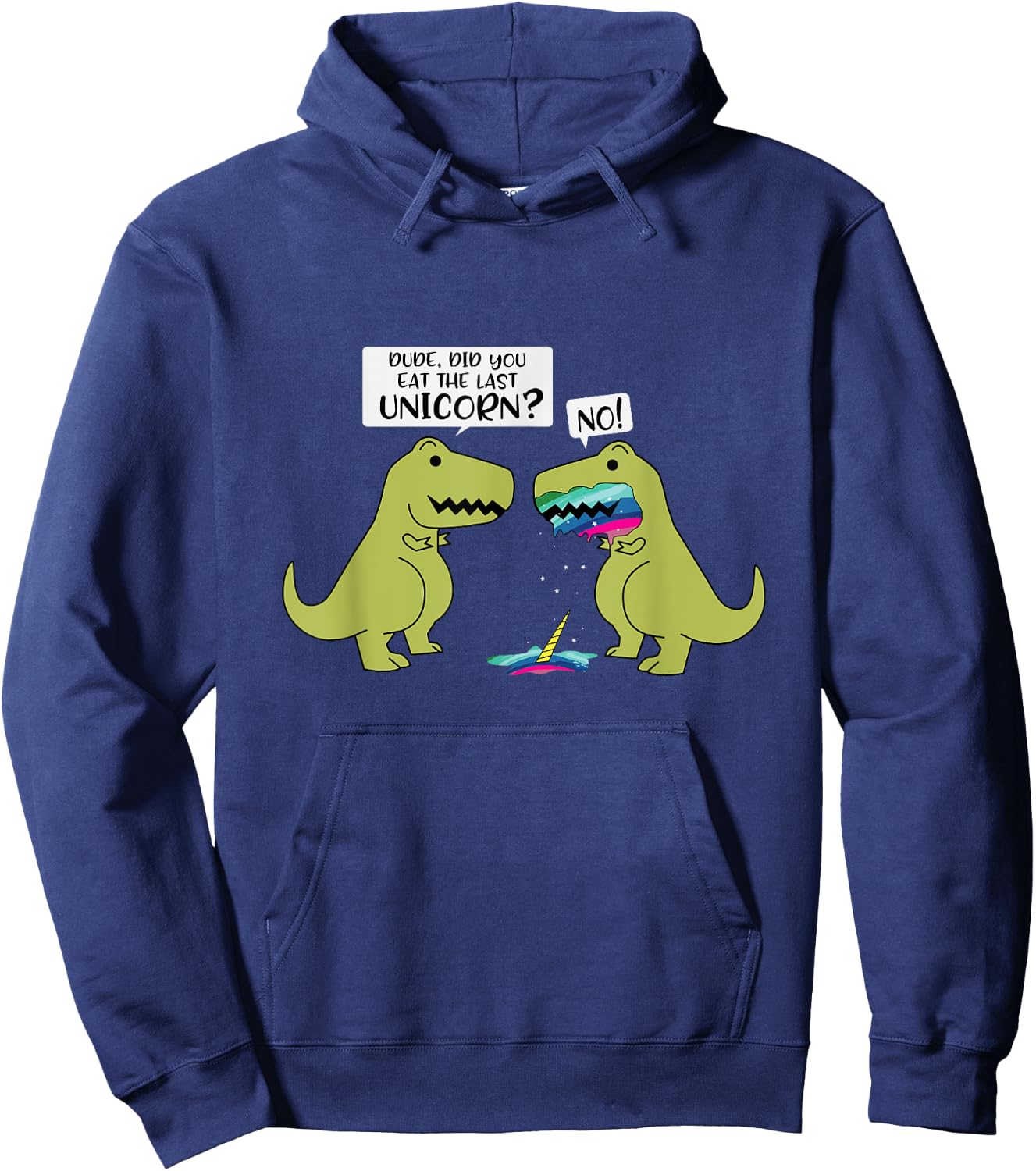 Funny Did You Eat The Last Unicorn Dinosaur Hoodie - Hoodie | Navy