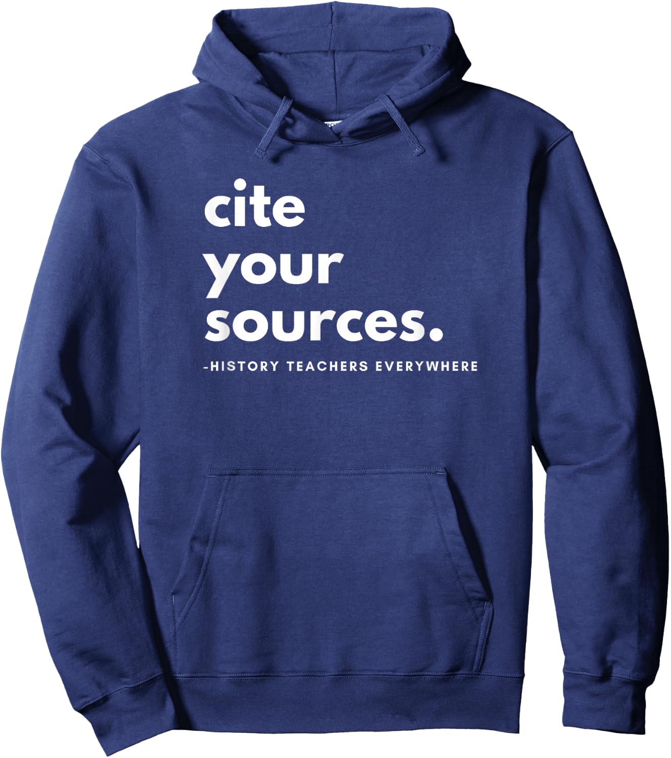 History Teacher cite Your Sources Hoodie - Hoodie | Navy