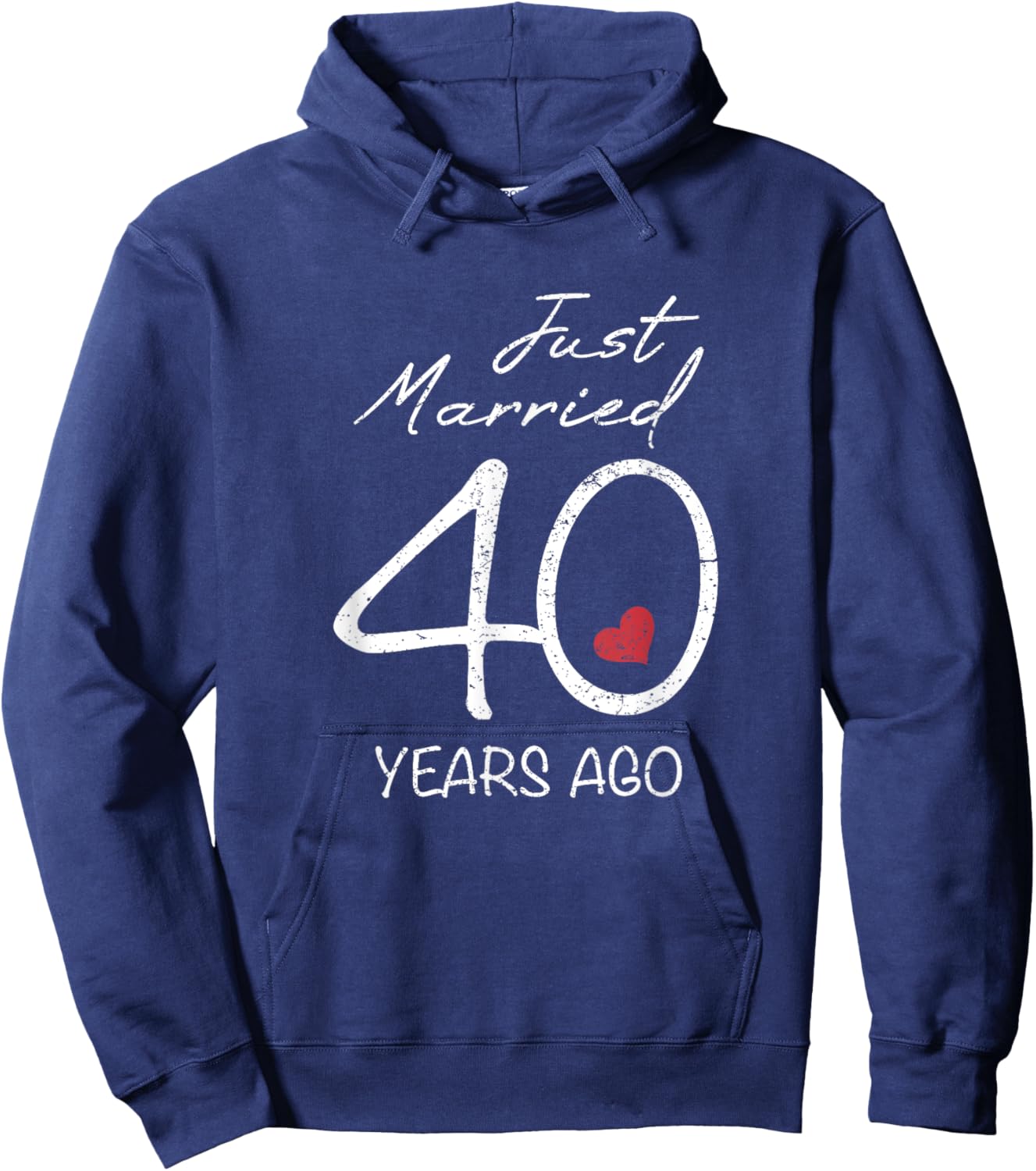 Funny 40th Wedding Anniversary - Just Married 40 Years Ago Hoodie - Hoodie | Navy