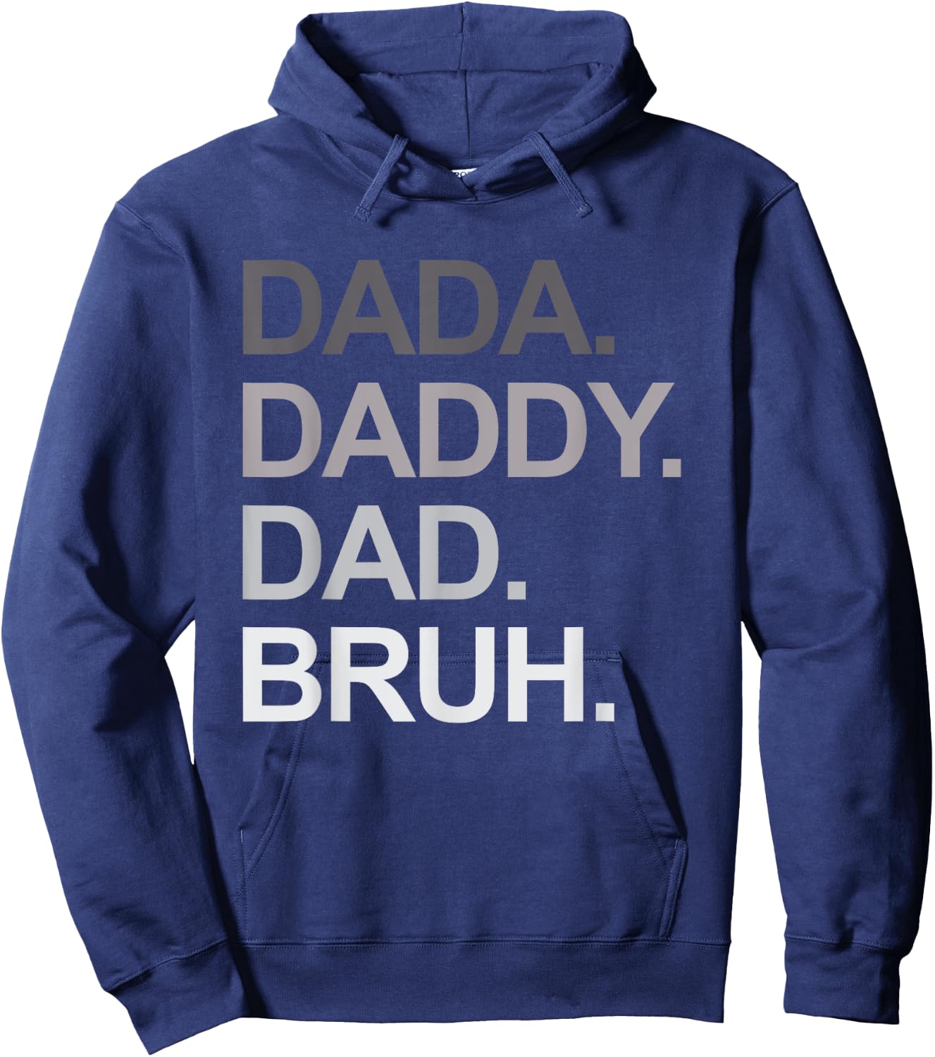 Dada Daddy Dad Bruh Funny Husband Dad Father's Day Hoodie - Hoodie | Navy
