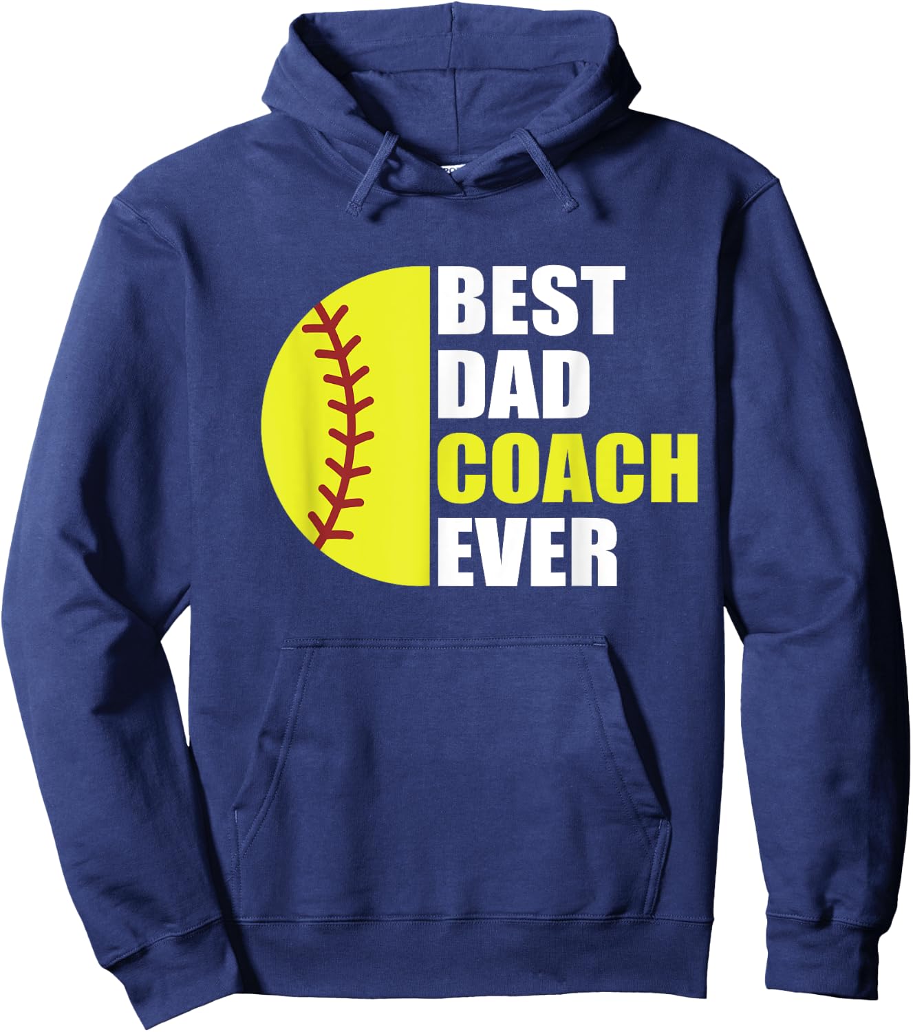 Best Softball Dad Coach Ever Fathers Day Softball Coach Dad Hoodie - Hoodie | Navy