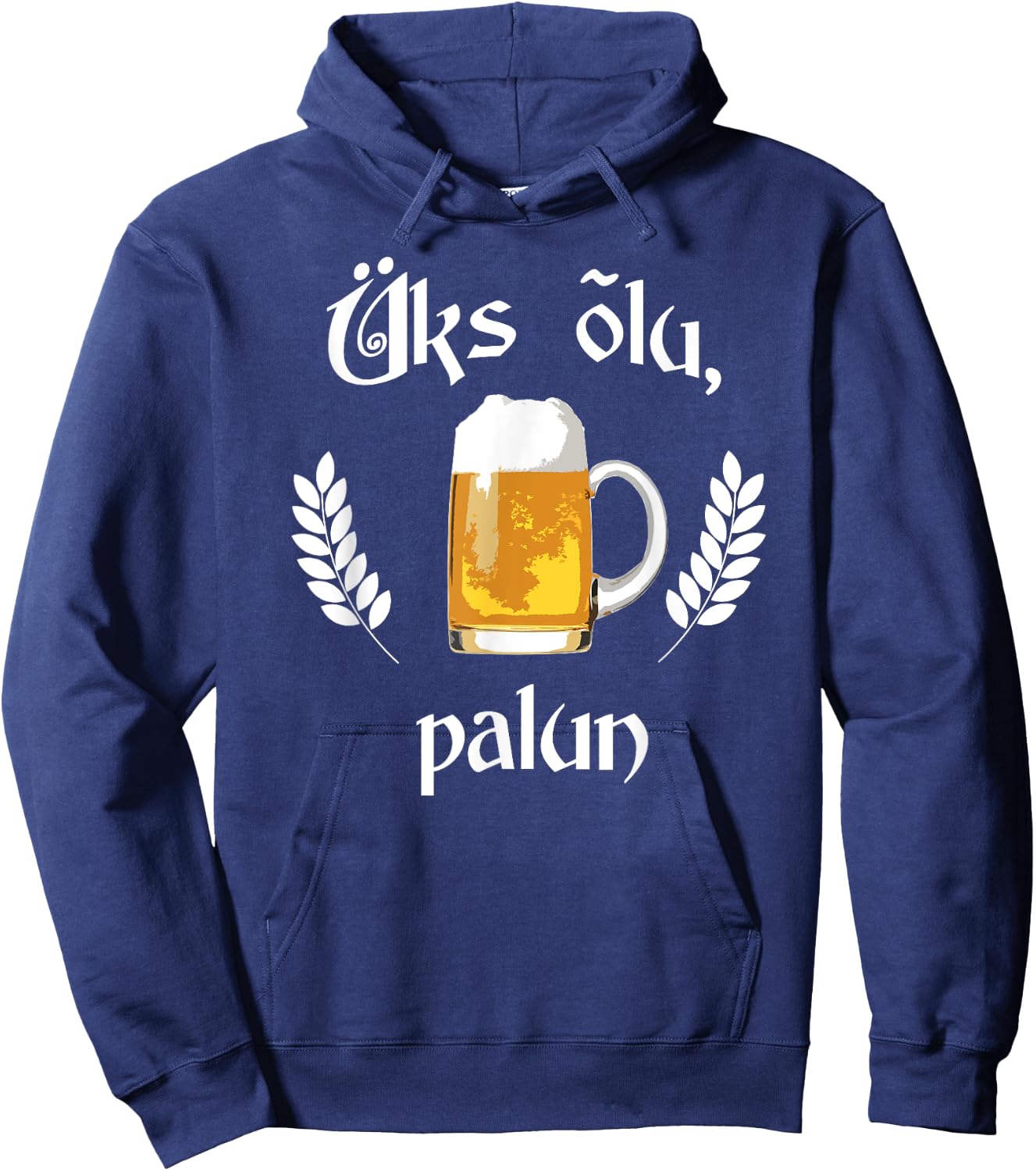 Uks Olu Palun Beer Please Estonian Language Estonia Hoodie - Hoodie | Navy
