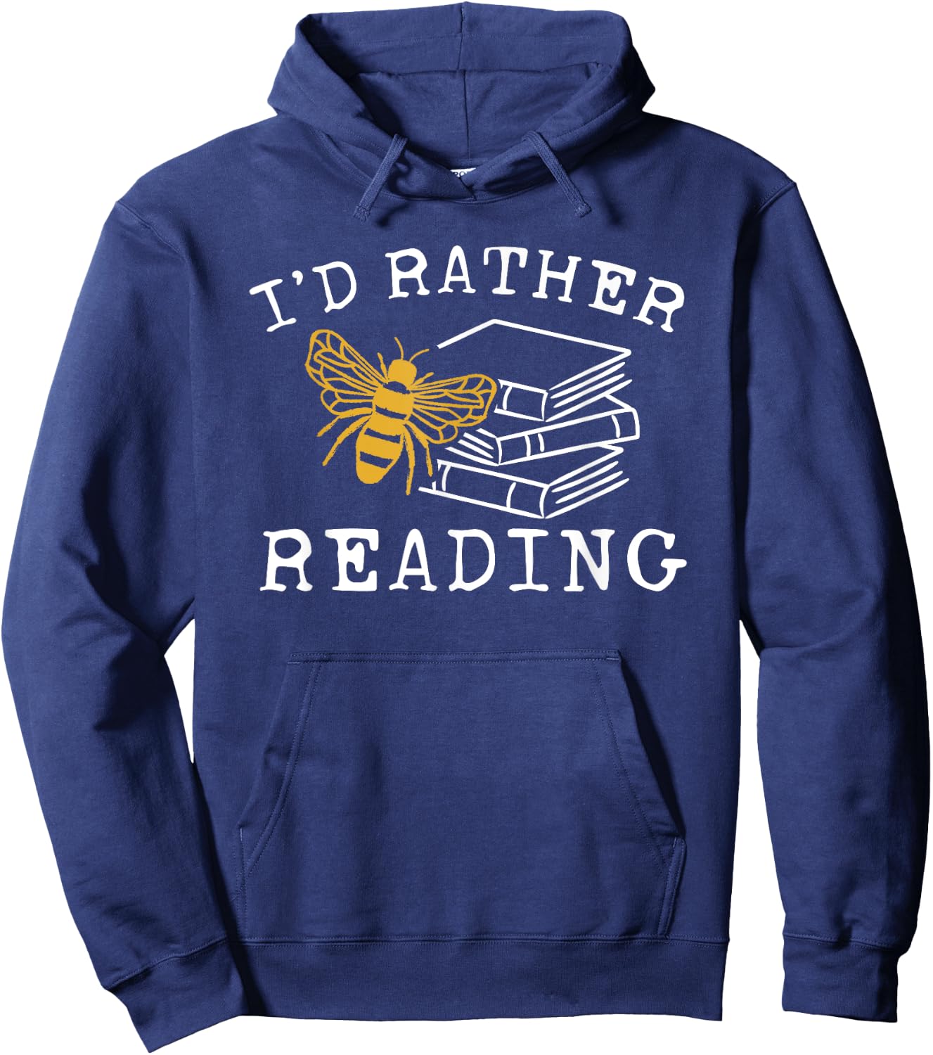 I'd Rather Bee Reading - Teacher - Librarian - Book Lover Hoodie - Hoodie | Navy