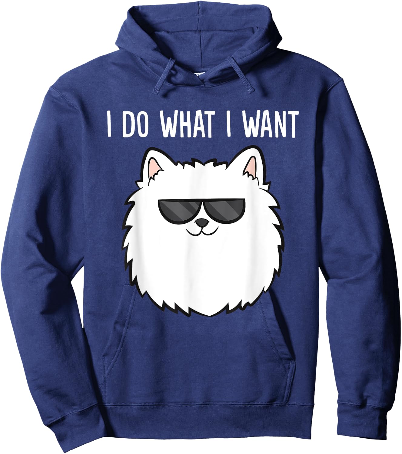 Pomeranian Owner I Do What I Want Love Pomeranians Hoodie - Hoodie | Navy