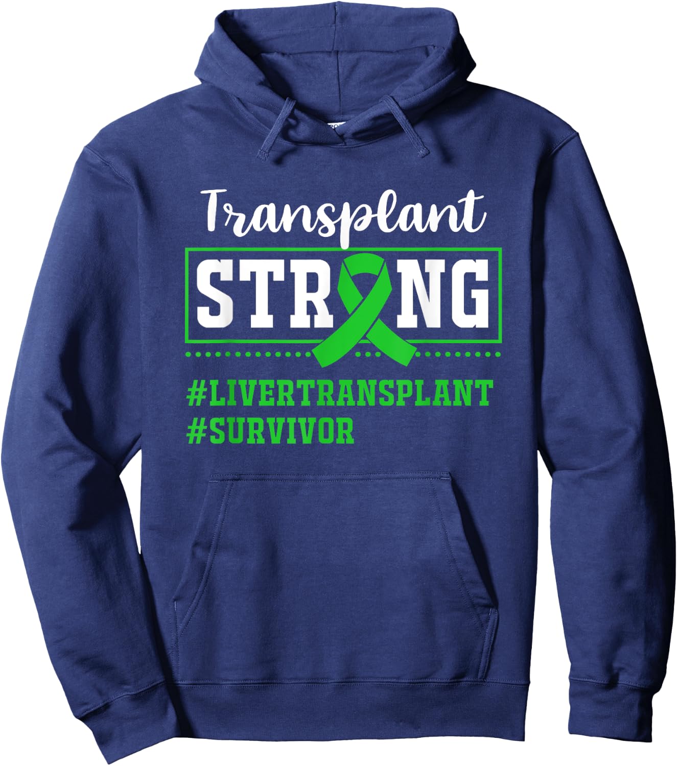 Liver Transplant Survivor Transplant Strong Hoodie - Hoodie | Navy