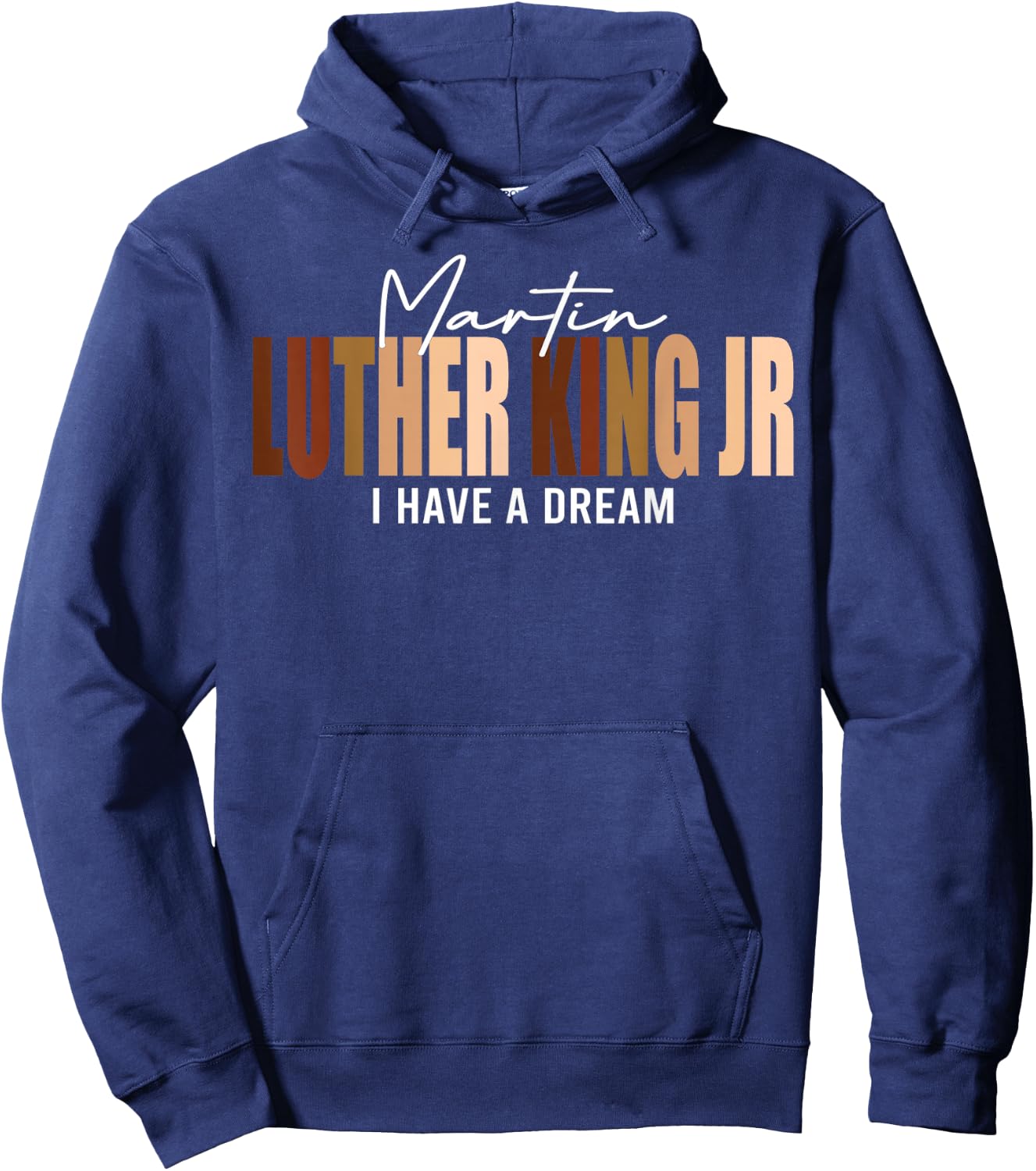 Melanin MLK Martin Luther King Jr. I Have Dream Cool Hoodie - Hoodie | Navy