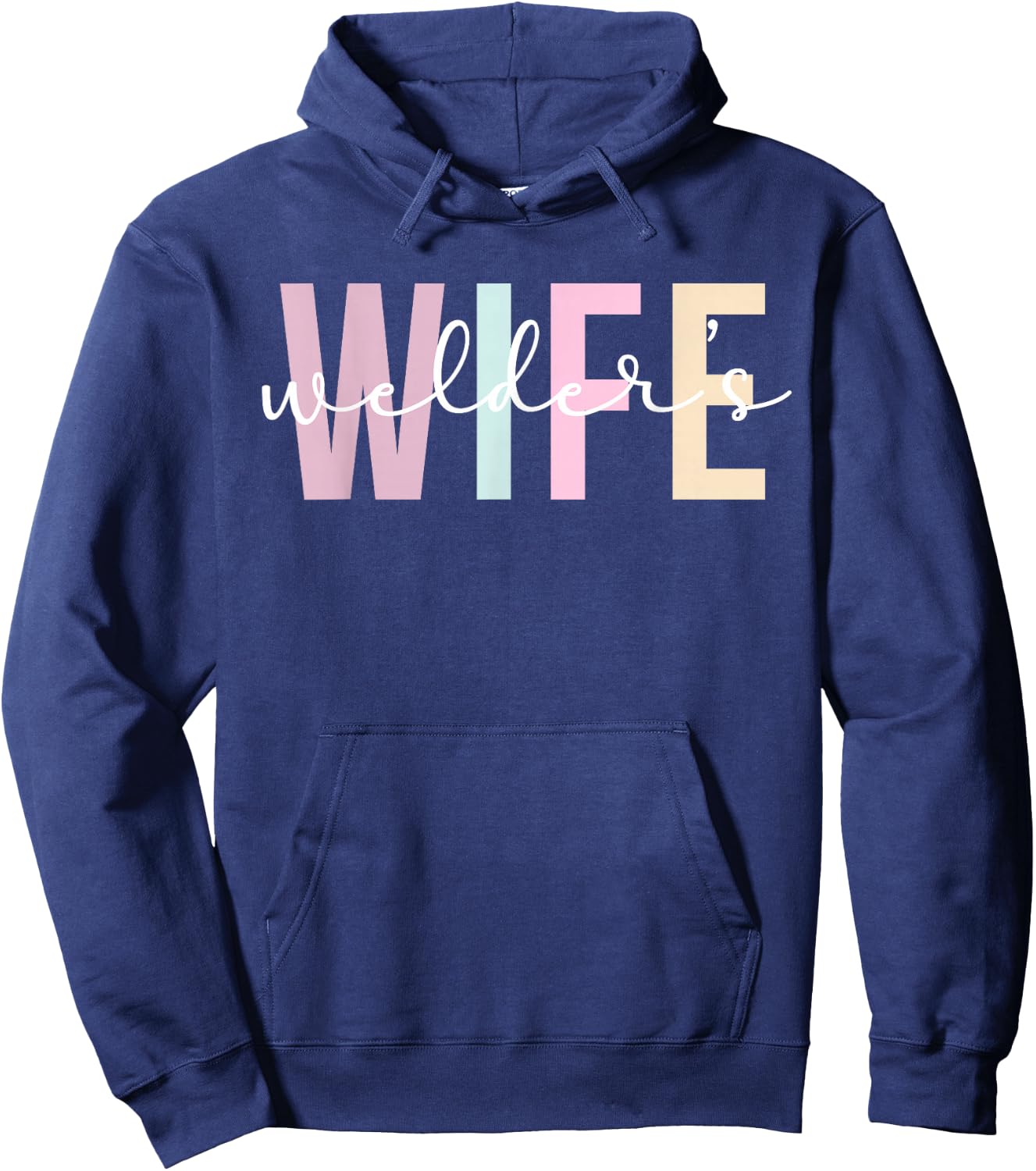 Welder's Wife Welder Wife Of A Welder Hoodie - Hoodie | Navy