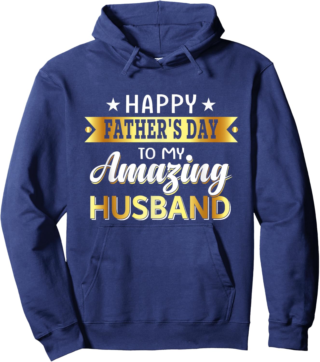 Happy Father's Day to My Amazing Husband, Design from wife Hoodie - Hoodie | Navy