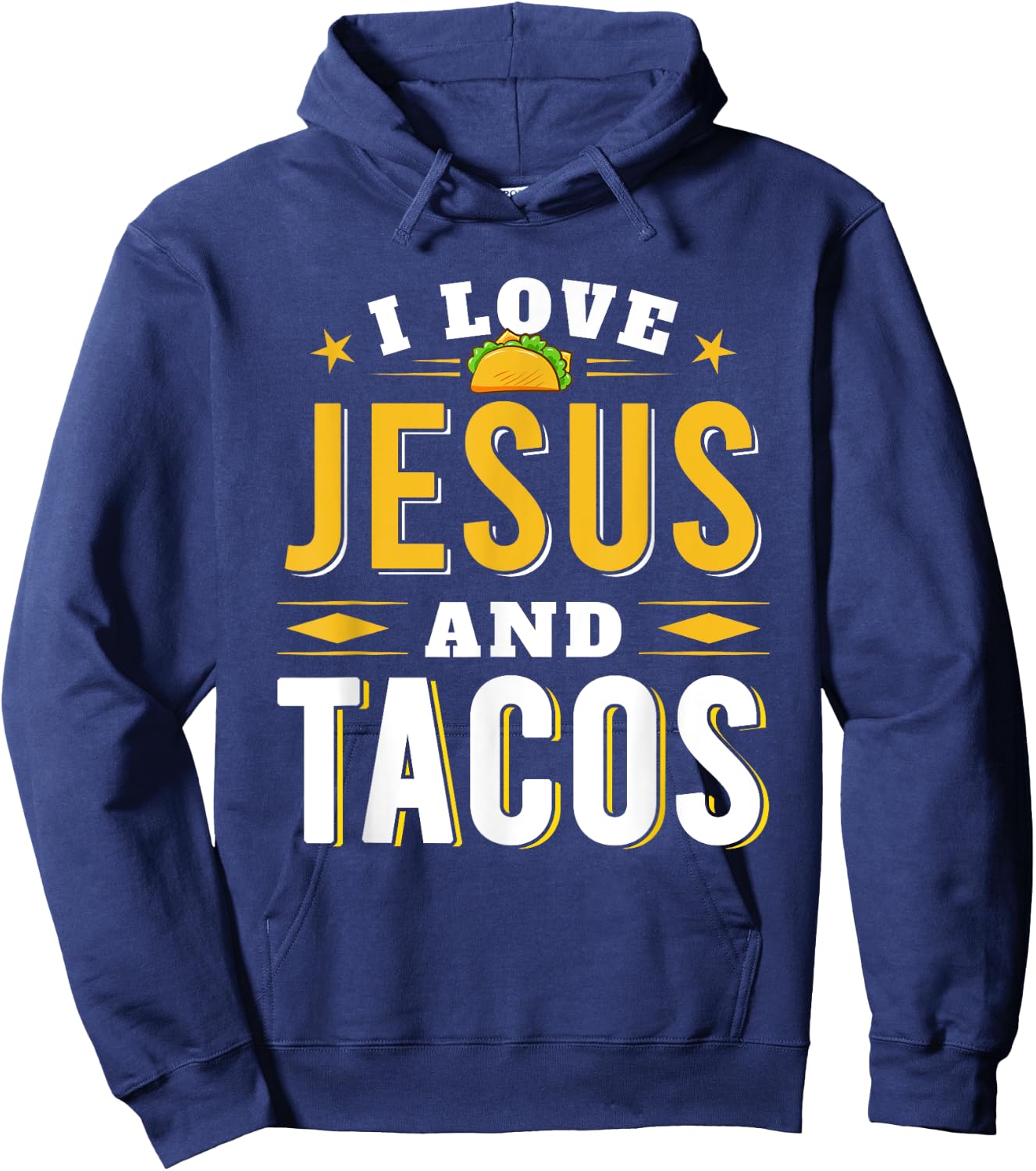 I Love Jesus And Tacos Christian Quote Mexican Food Quotes Hoodie - Hoodie | Navy