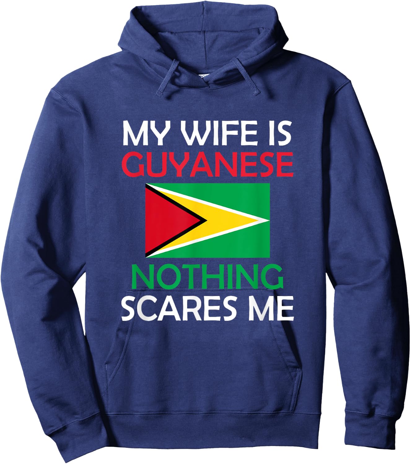 I Love My Guyanese Wife Nothing Scares Me Guyana Spouse Hoodie - Hoodie | Navy